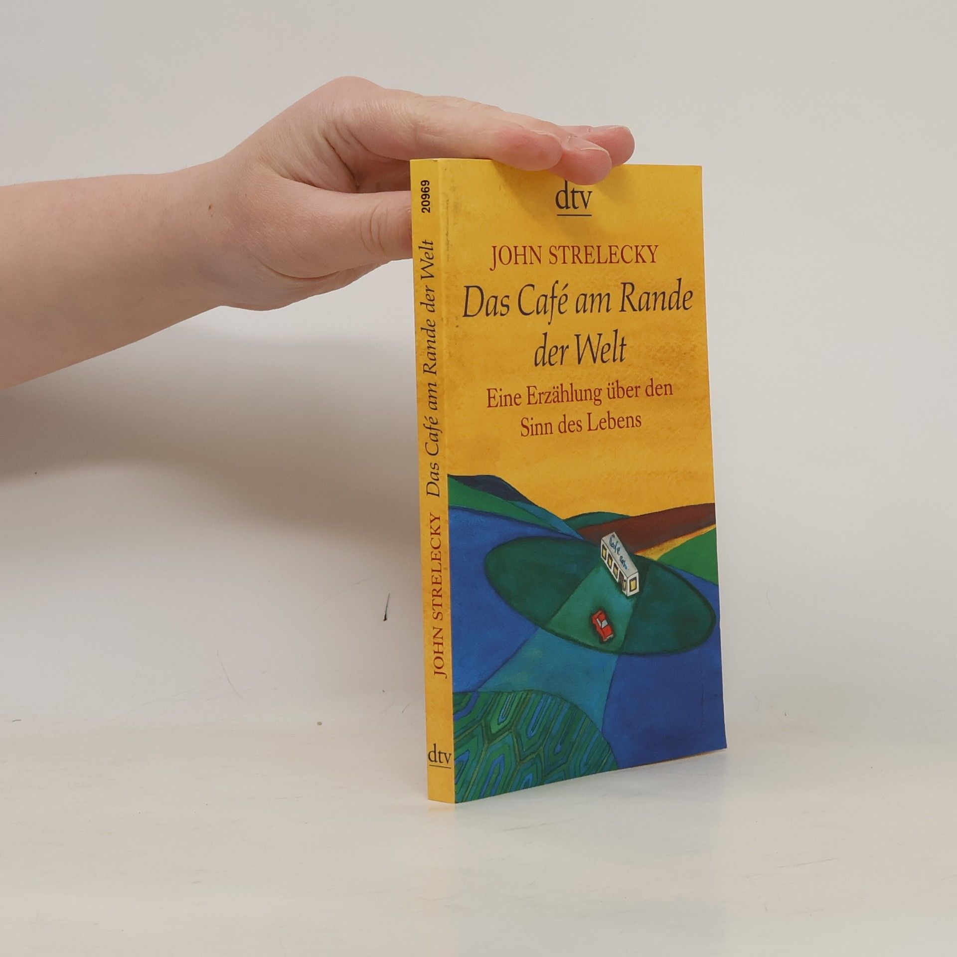 John Strelecky Das Café am Rande der Welt