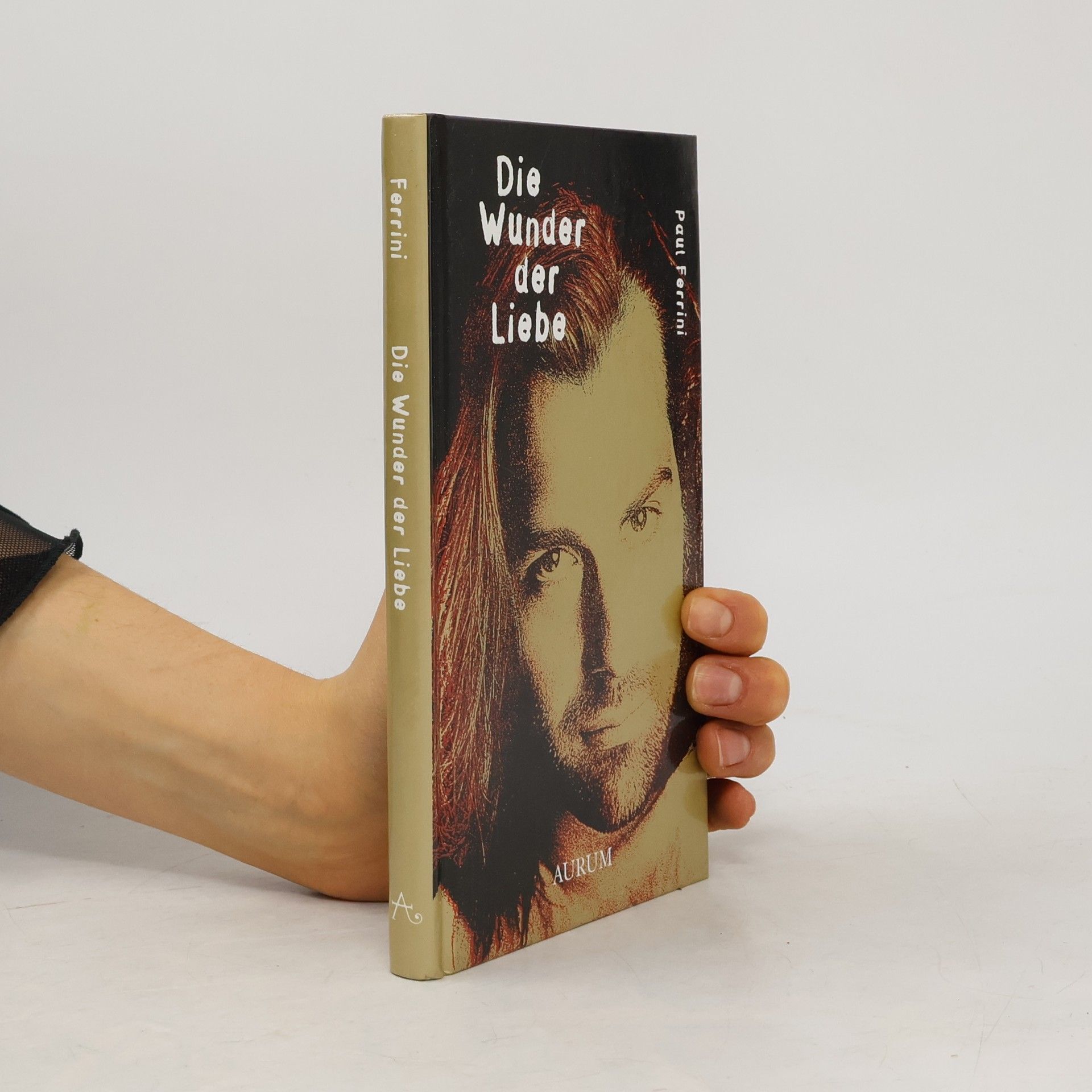 Paul Ferrini Die Wunder der Liebe