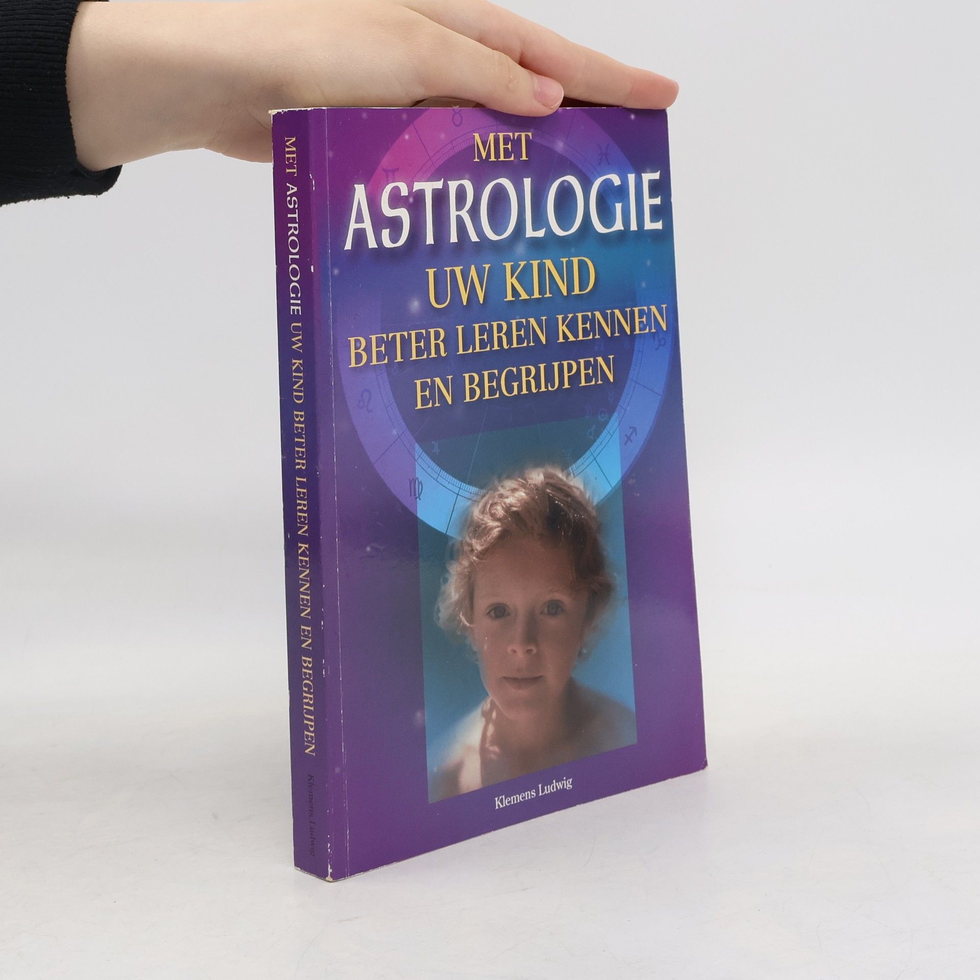 Klemens Ludwig Met astrologie uw kind beter leren kennen en begrijpen