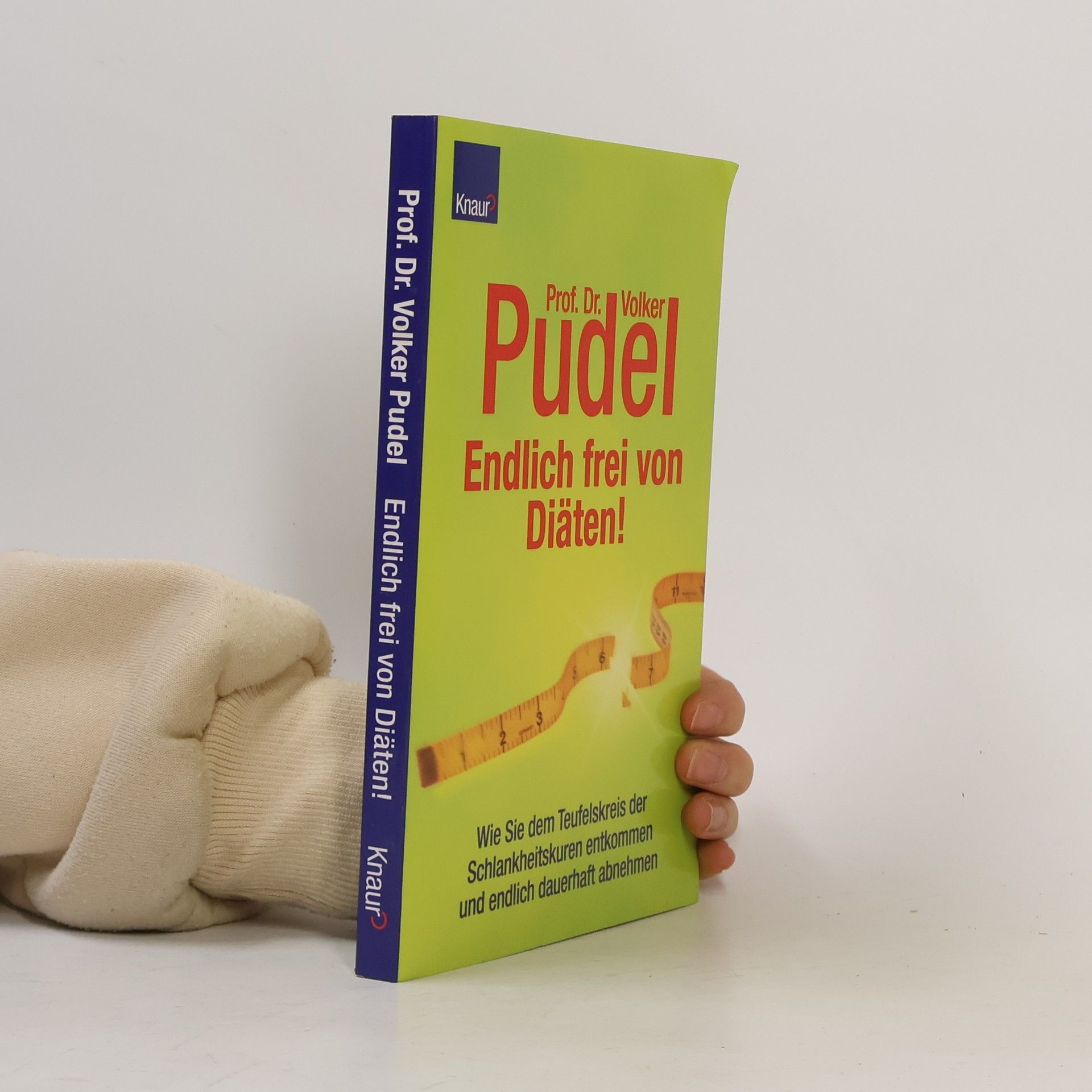 Volker Pudel Endlich frei von Diäten!