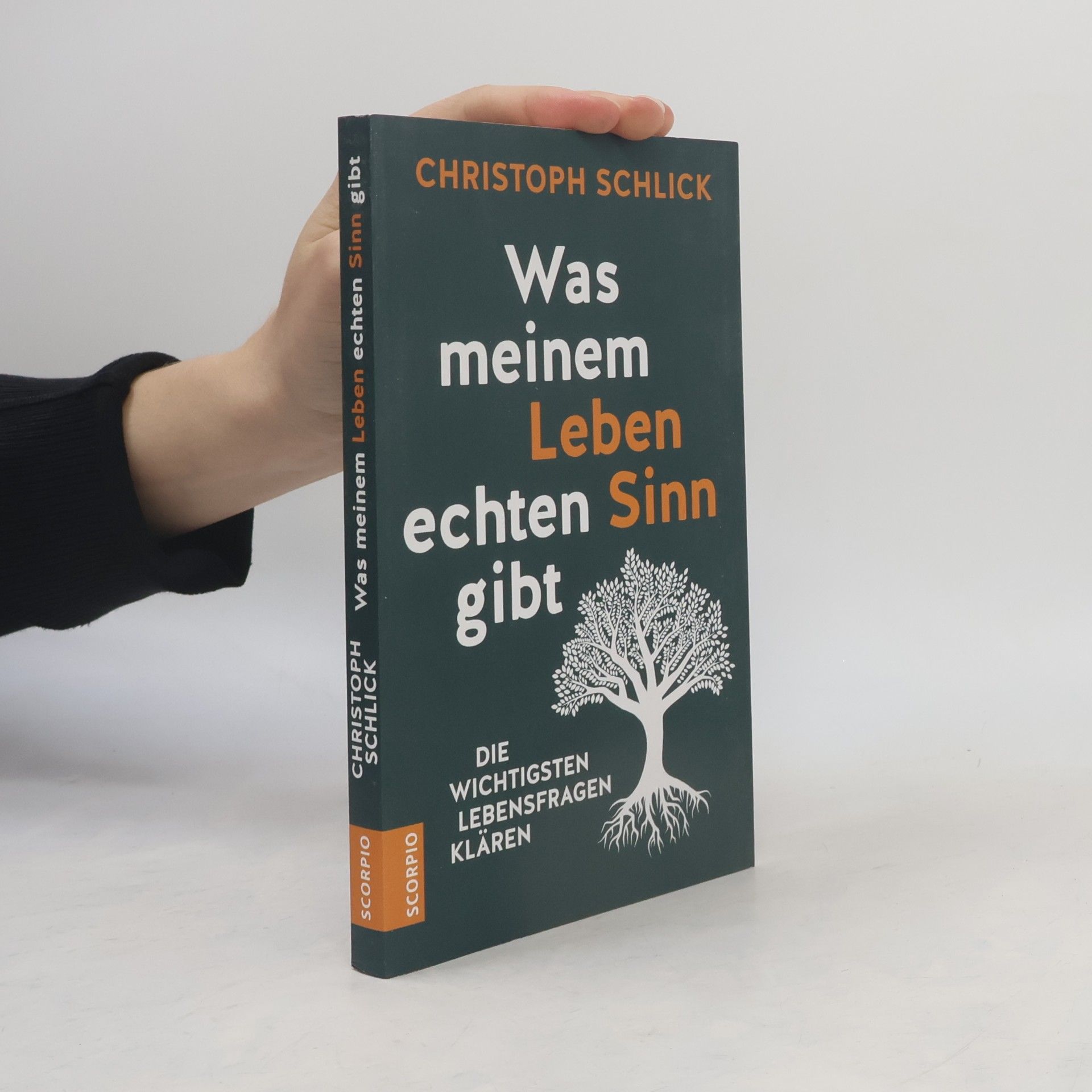 Christoph Schlick Was meinem Leben echten Sinn gibt