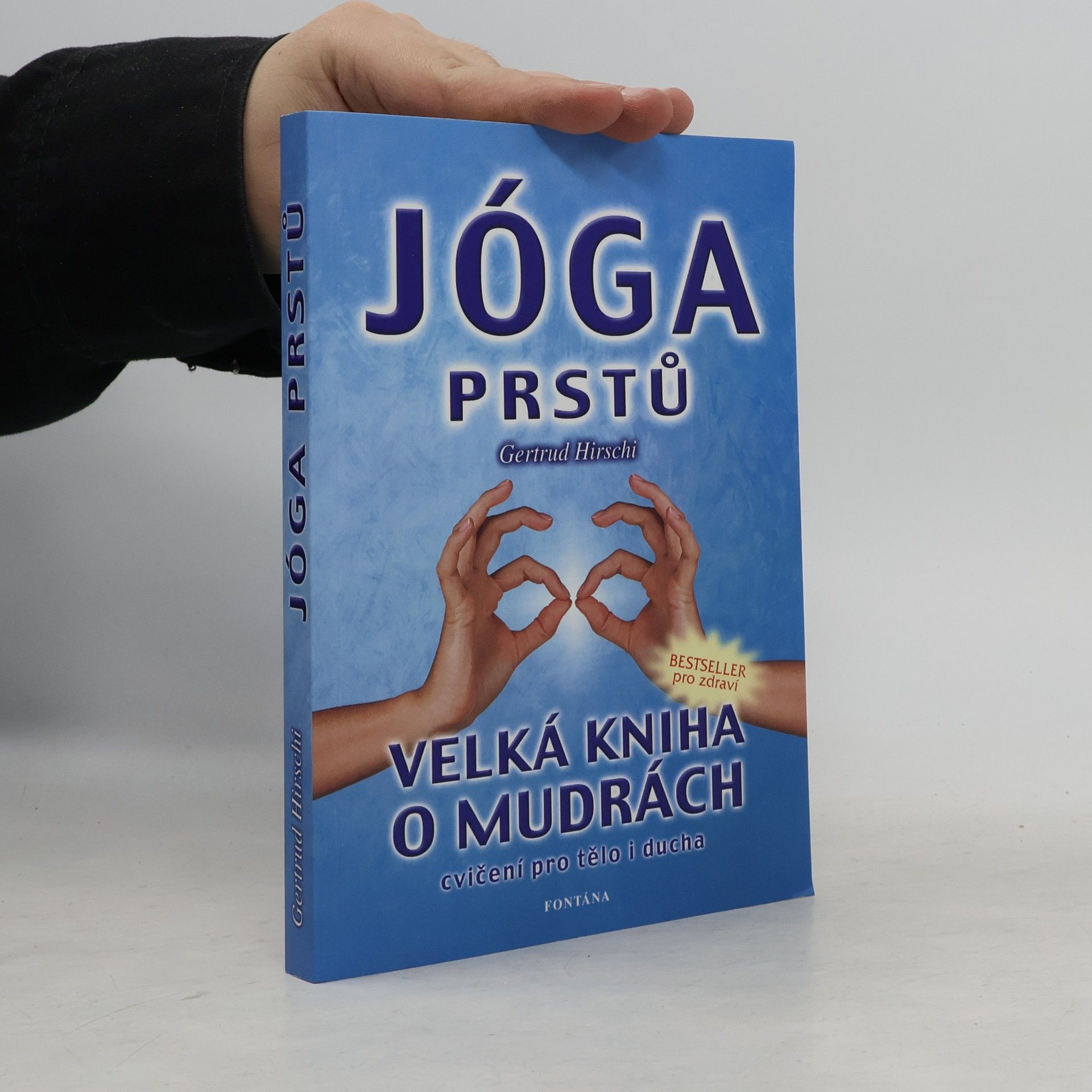 Jóga prstů : mudry - cvičení pro tělo i ducha