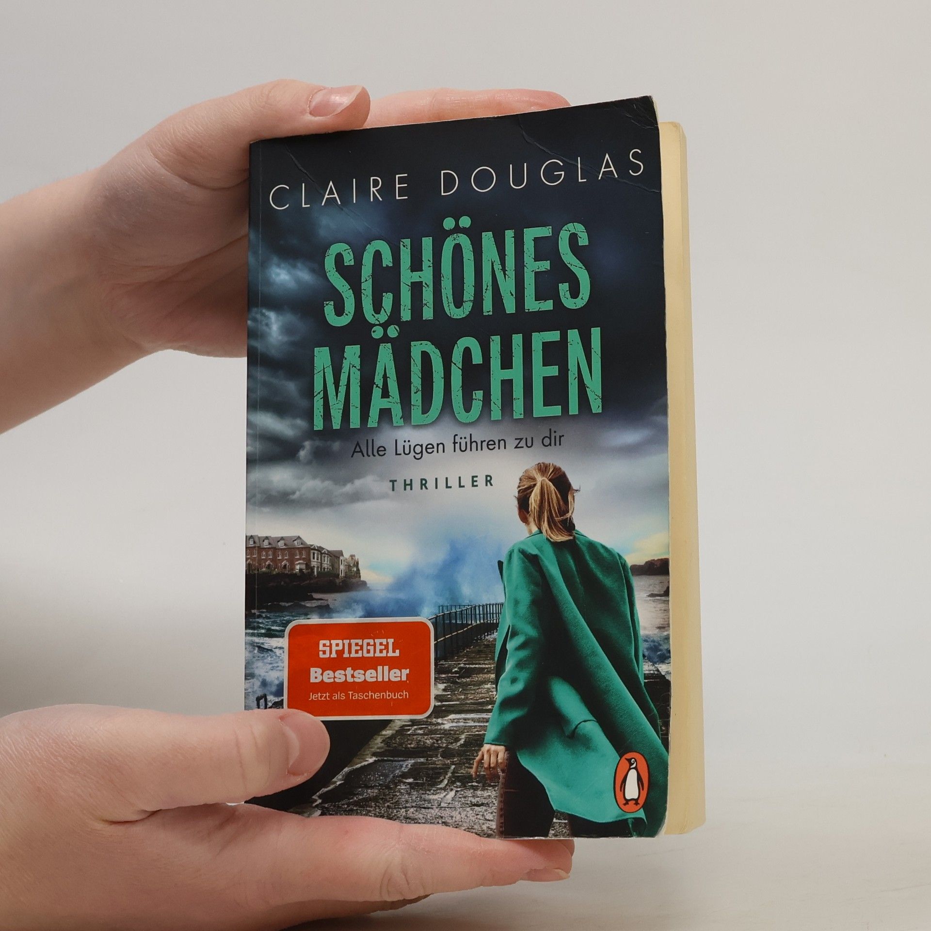 Claire Douglas Schönes Mädchen - Alle Lügen führen zu dir
