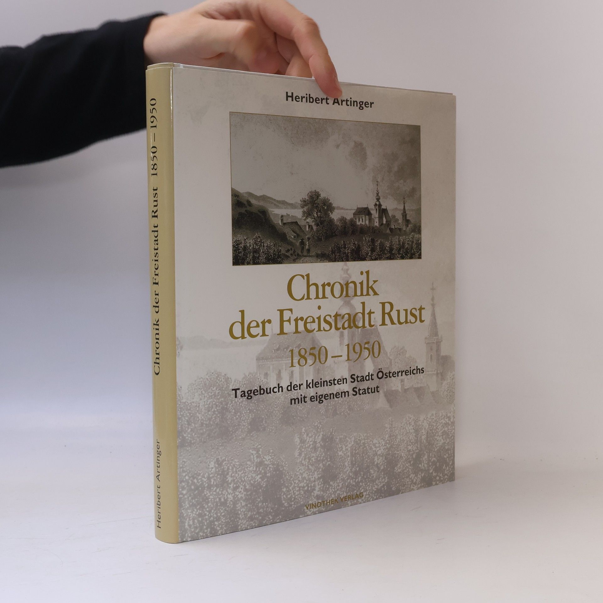 Heribert Artinger Chronik der Freistadt Rust 1850 - 1950