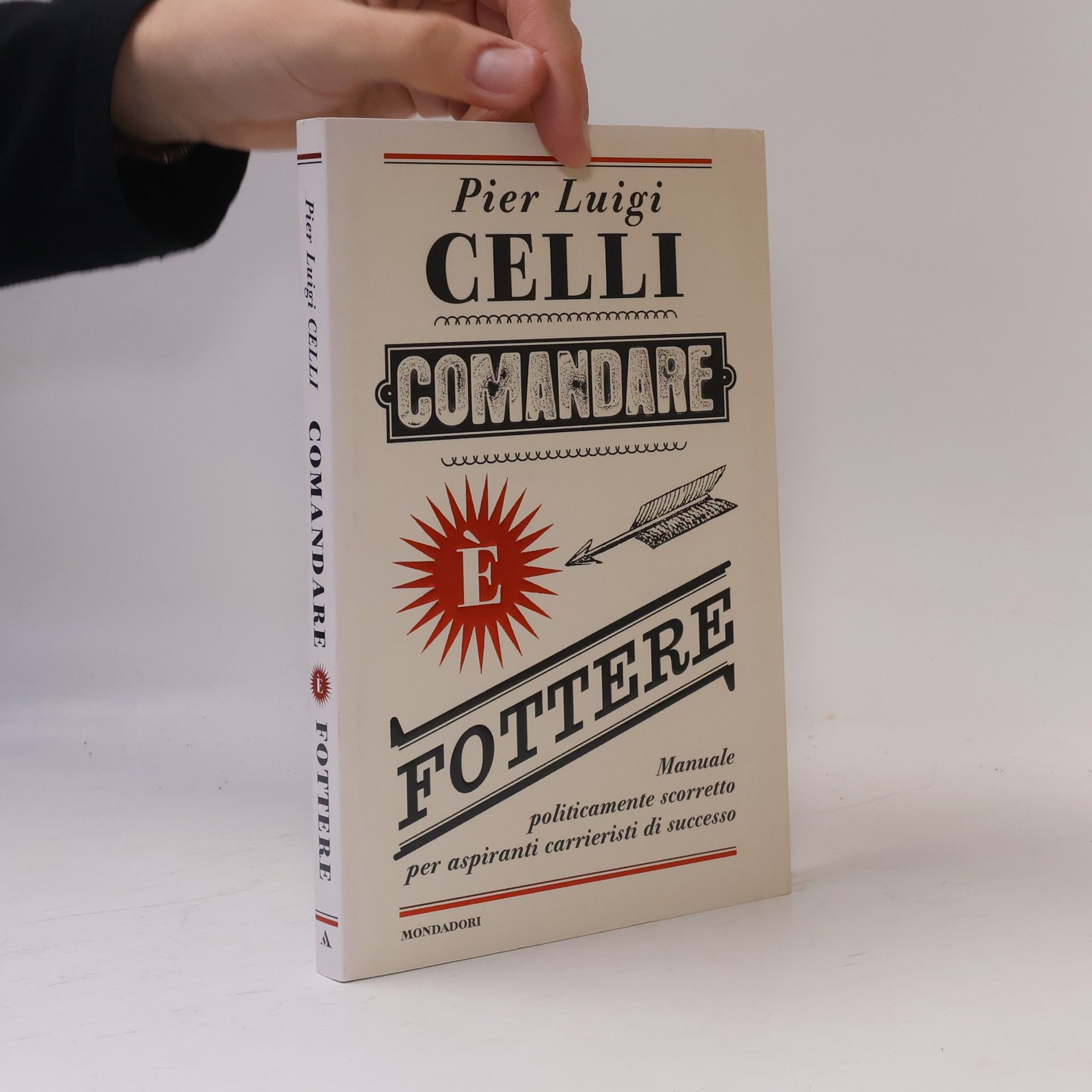 Pier Luigi Celli Comandare è fottere