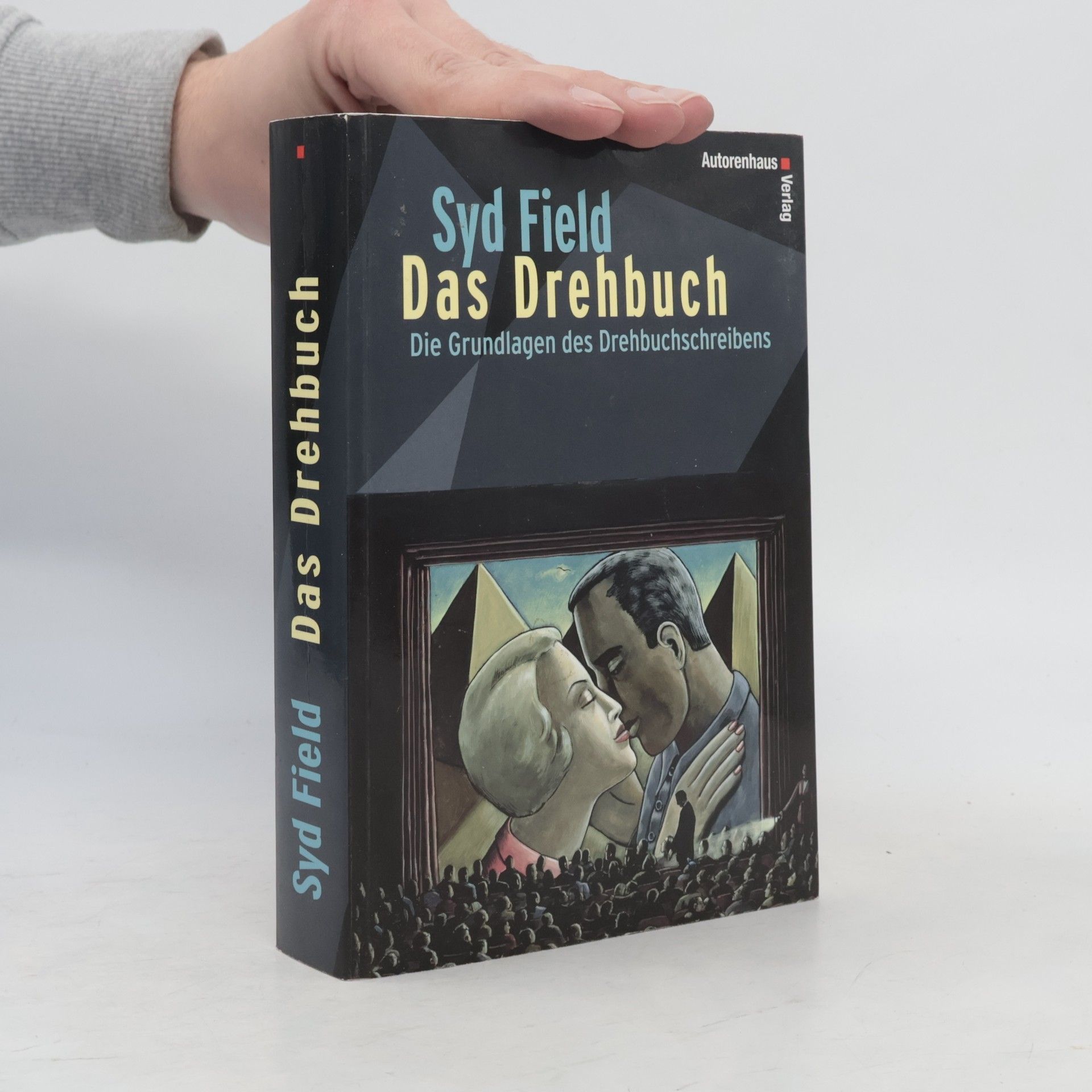 Syd Field Das drehbuch: Die Grundlagen des Drehbuchschreibens