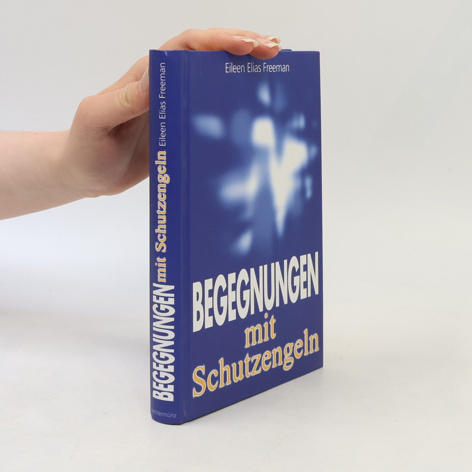 Eileen Elias Freeman Begegnungen mit Schutzengeln