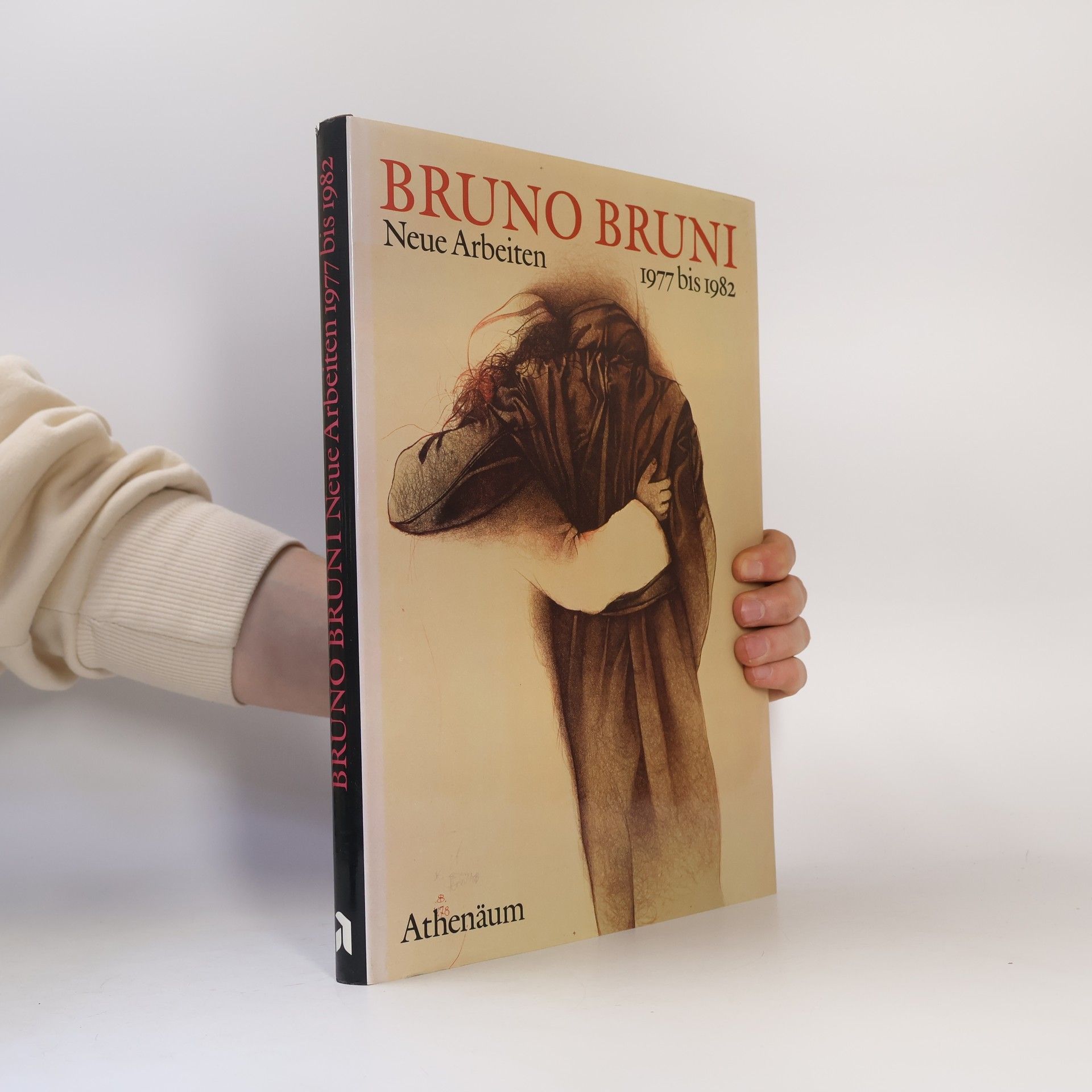 Bruno Bruni Bruno Bruni. Neue Arbeiten 1977 bis 1982