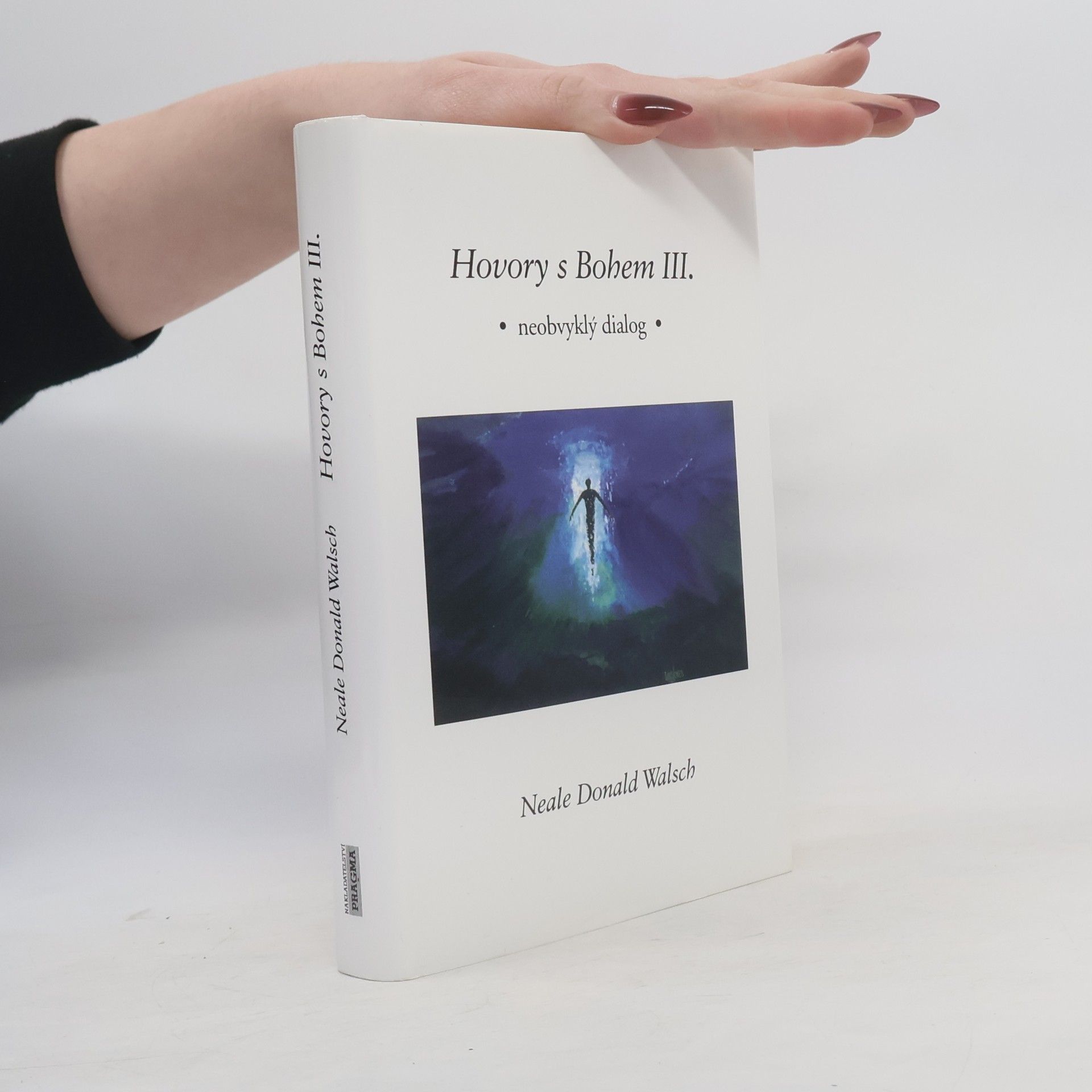 Neale Donald Walsch Hovory s Bohem III: Neobvyklý dialog