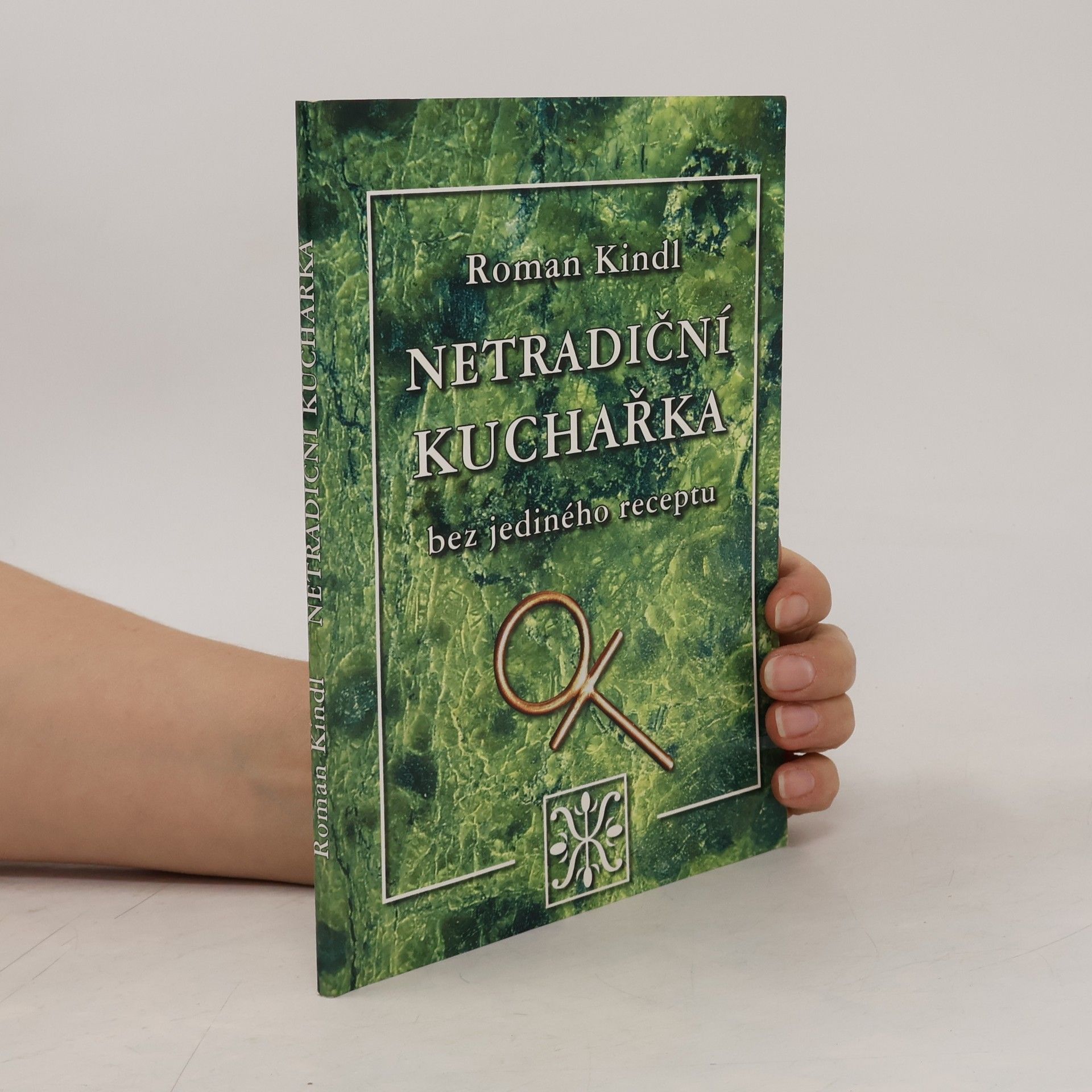 Roman Kindl Netradiční kuchařka