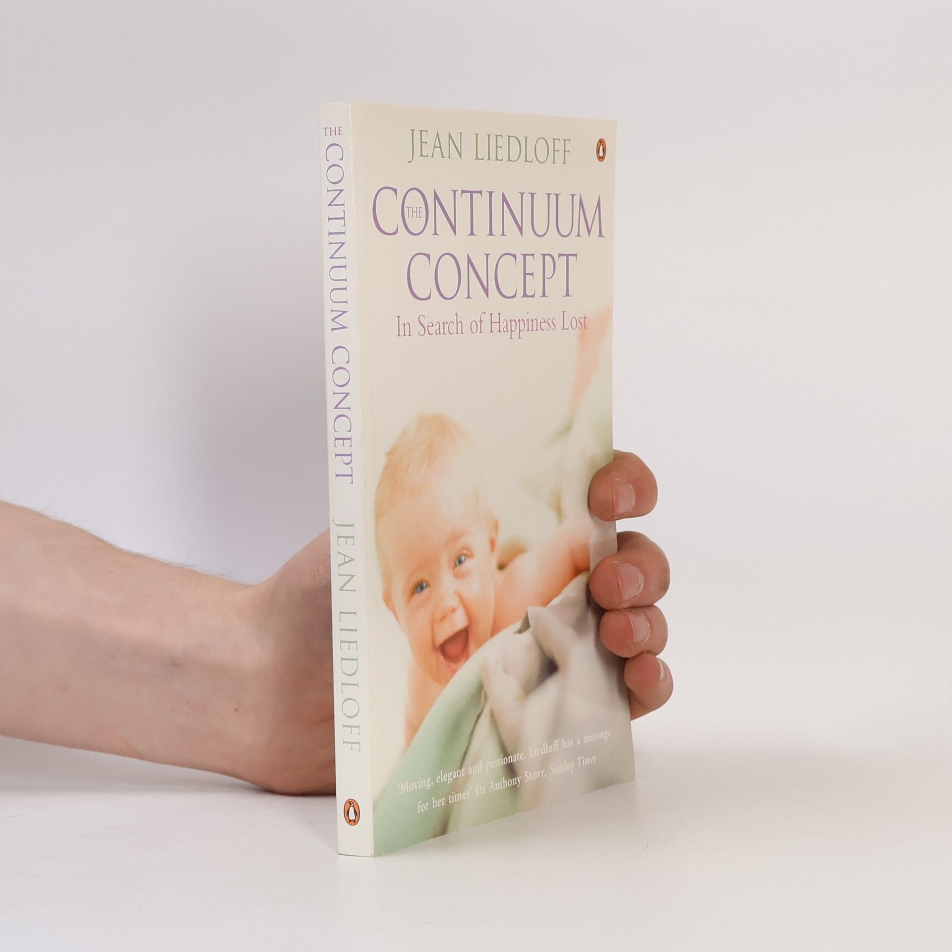 Jean Liedloff The Continuum Concept: In Search of Happiness Lost