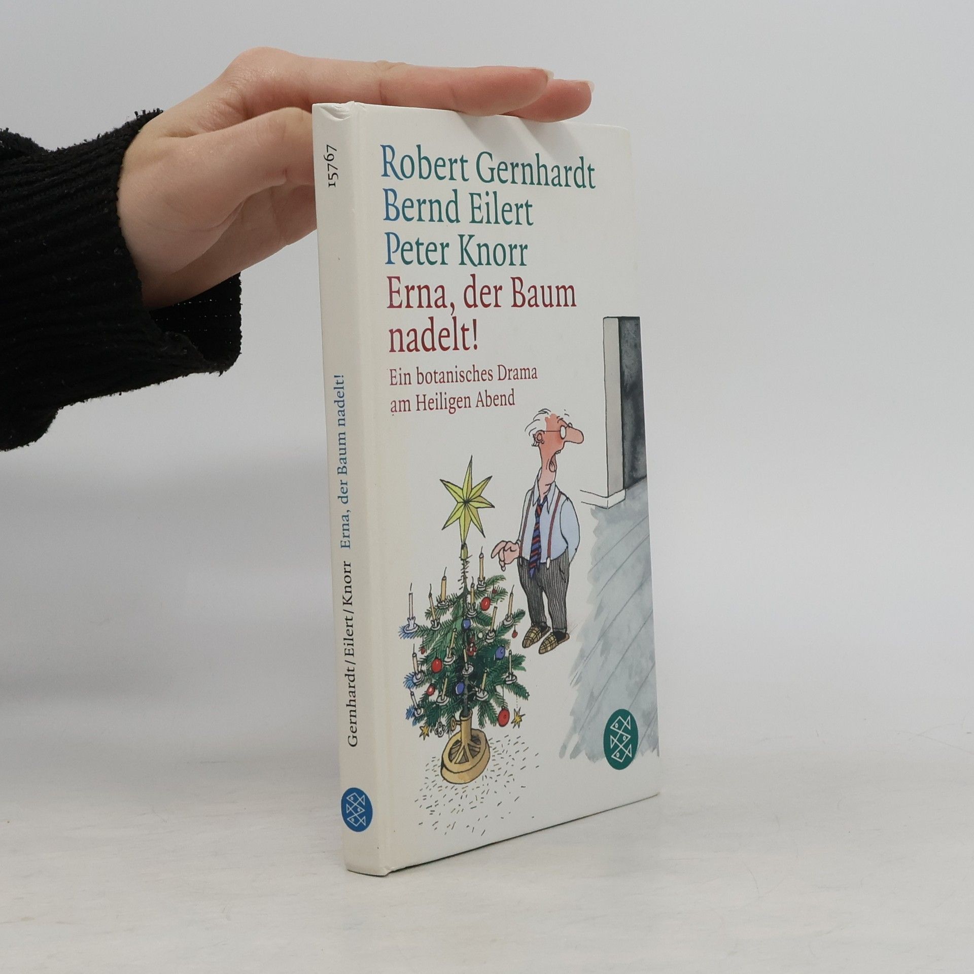 Robert Gernhardt Erna, der Baum nadelt!