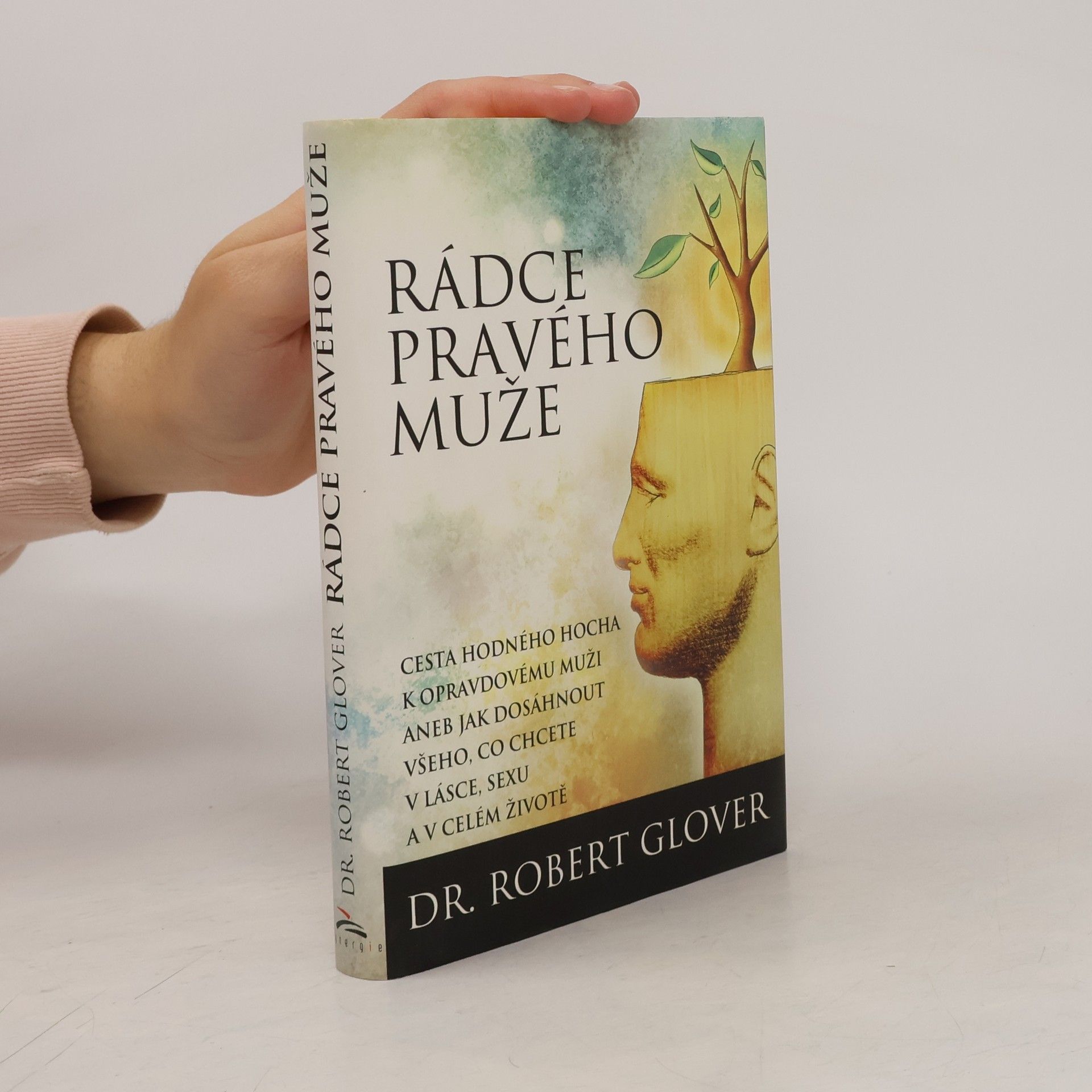 Robert A. Glover Rádce pravého muže
