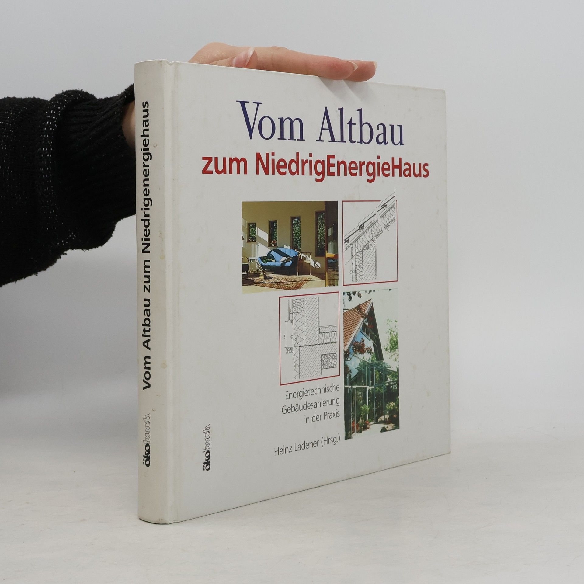 Heinz Ladener Vom Altbau zum Niedrigenergiehaus