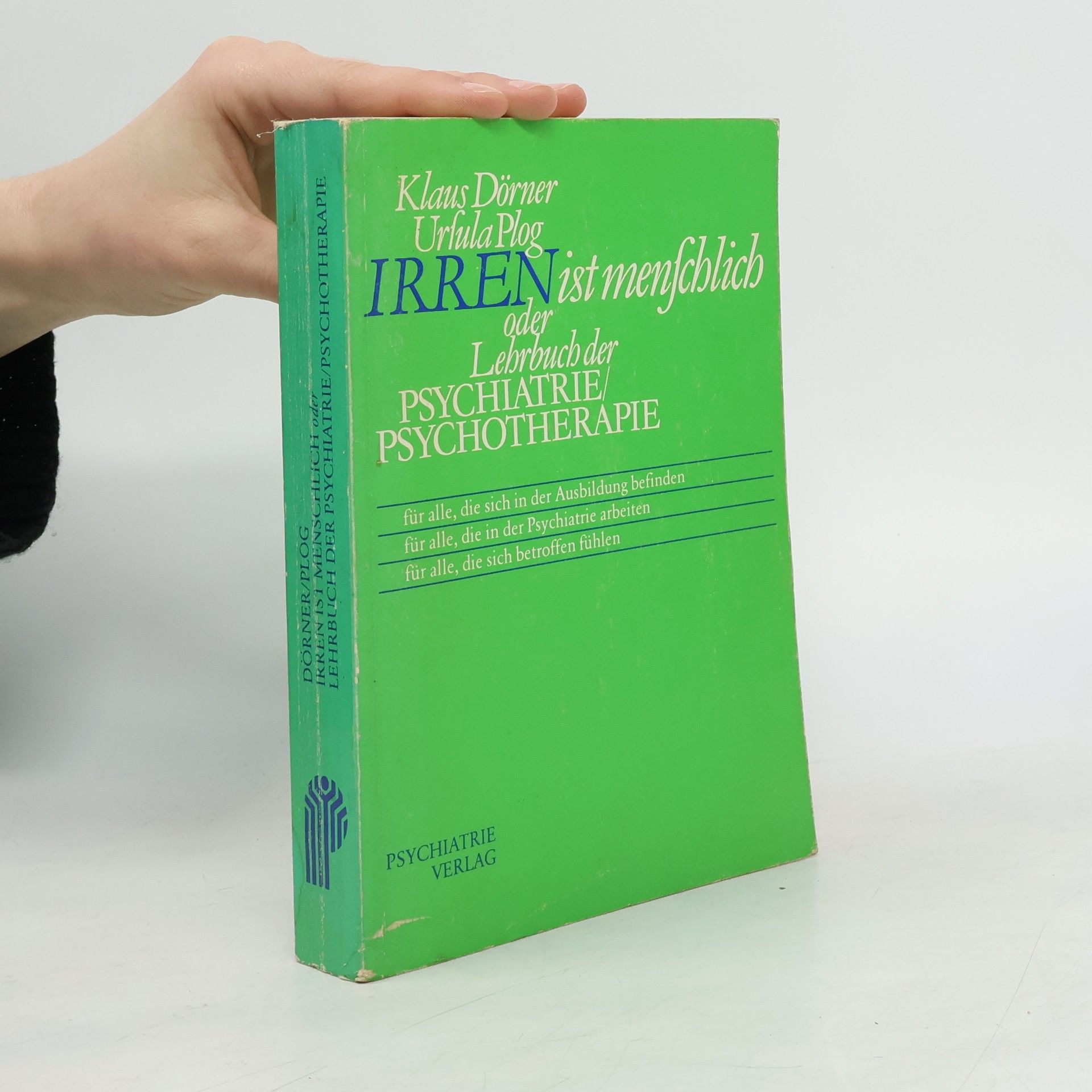 Klaus Dörner Irren ist menschlich oder Lehrbuch der Psychiatrie, Psychotherapie