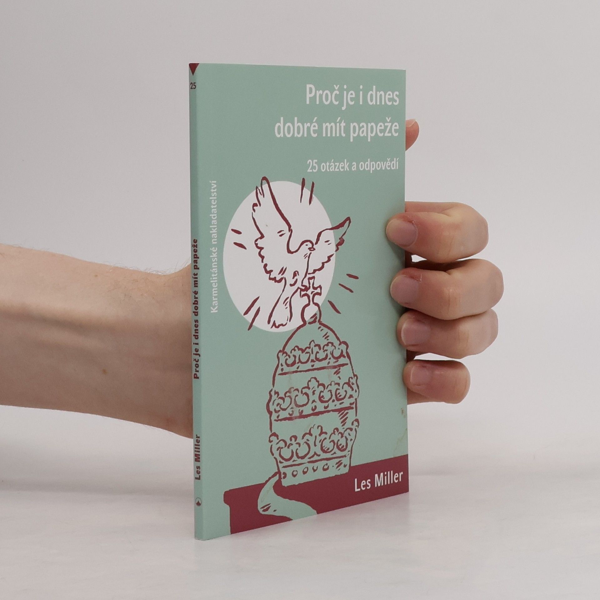 Proč je i dnes dobré mít papeže?