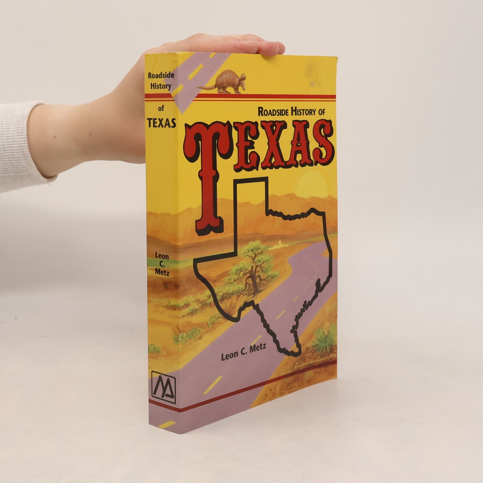 Leon Claire Metz Roadside History of Texas