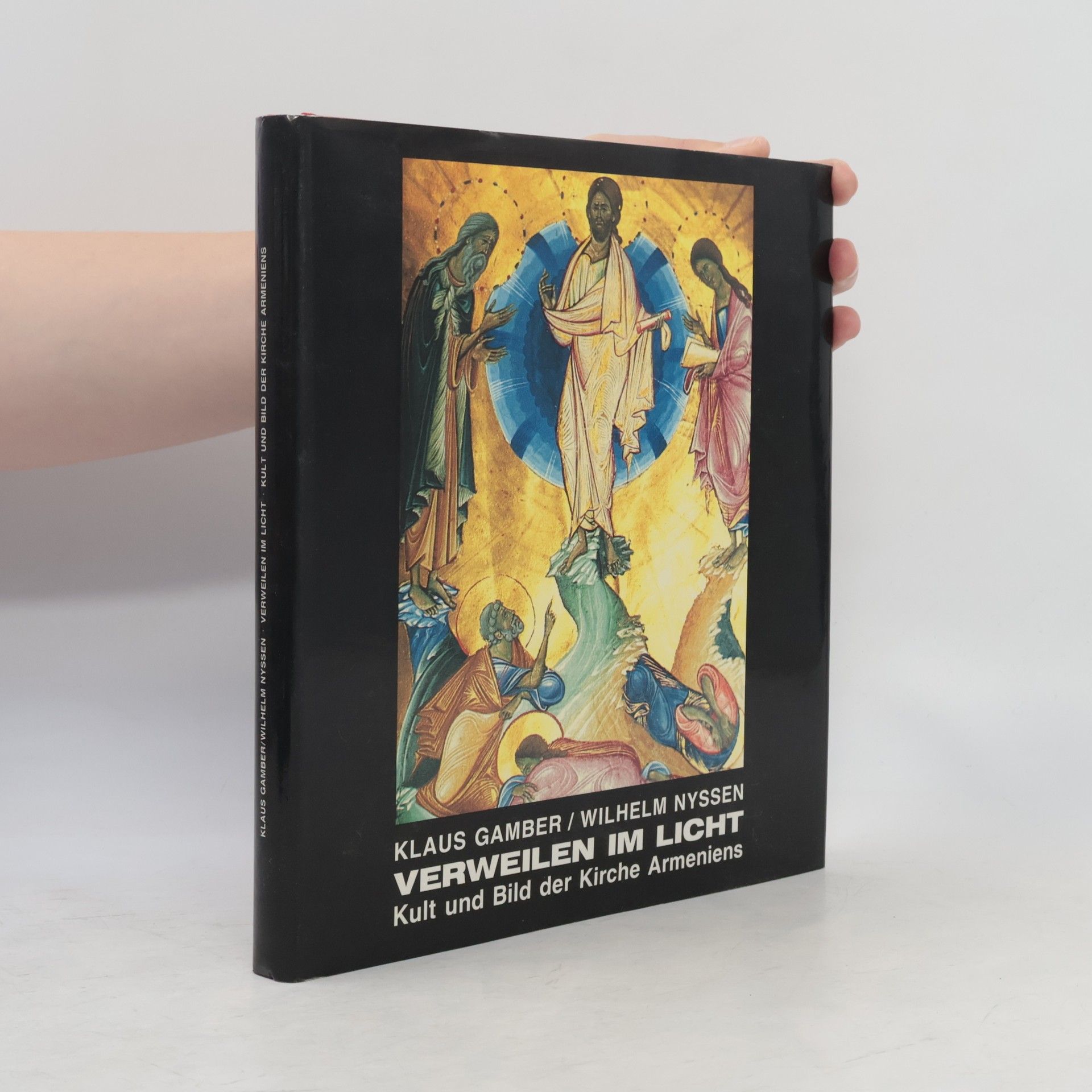 Klaus Gamber Verweilen im Licht: Kult und Bild der Kirche Armeniens