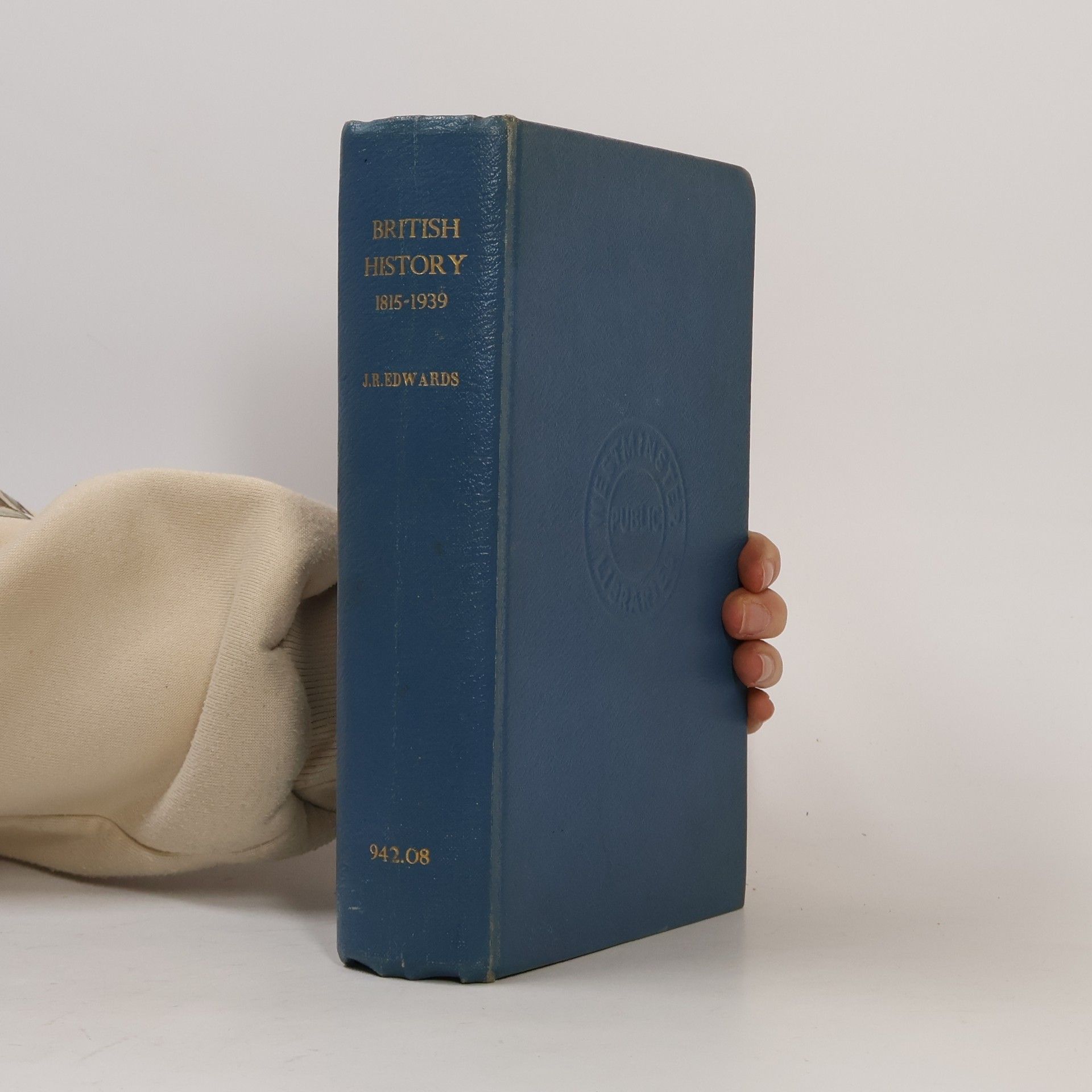 J. R. Edwards British History 1815-1939