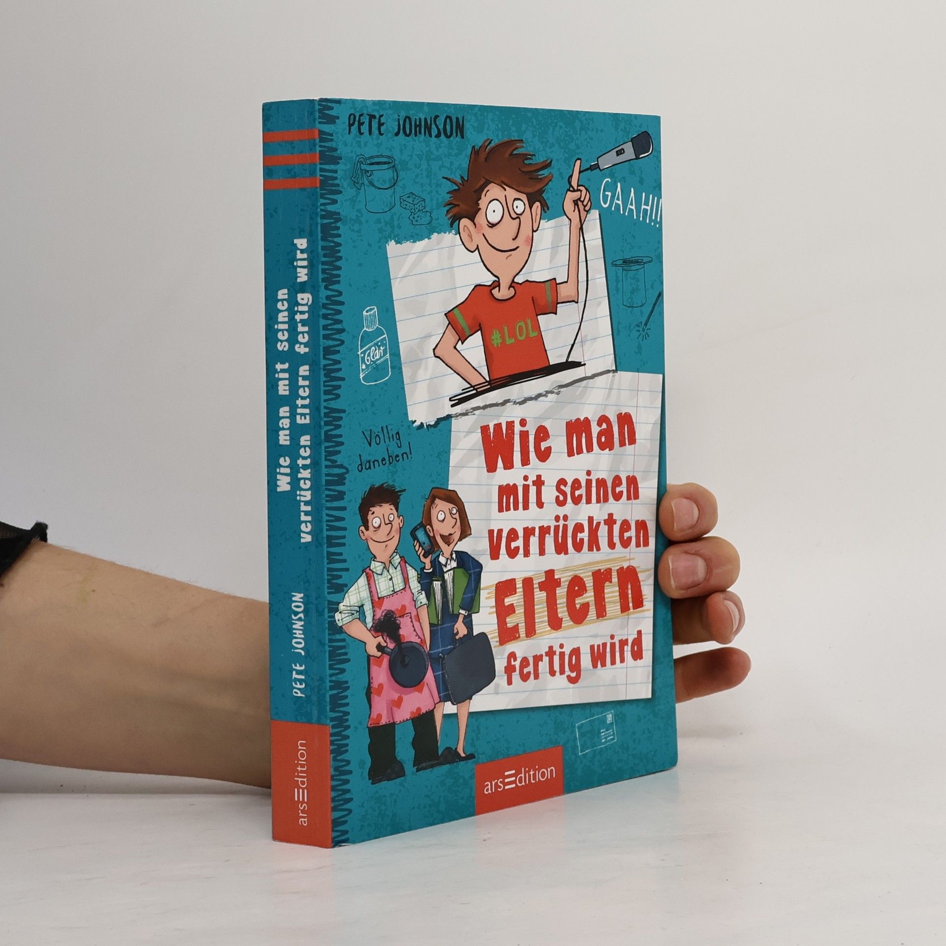 Pete Johnson Wie man mit seinen verrückten Eltern fertig wird (Eltern 3)