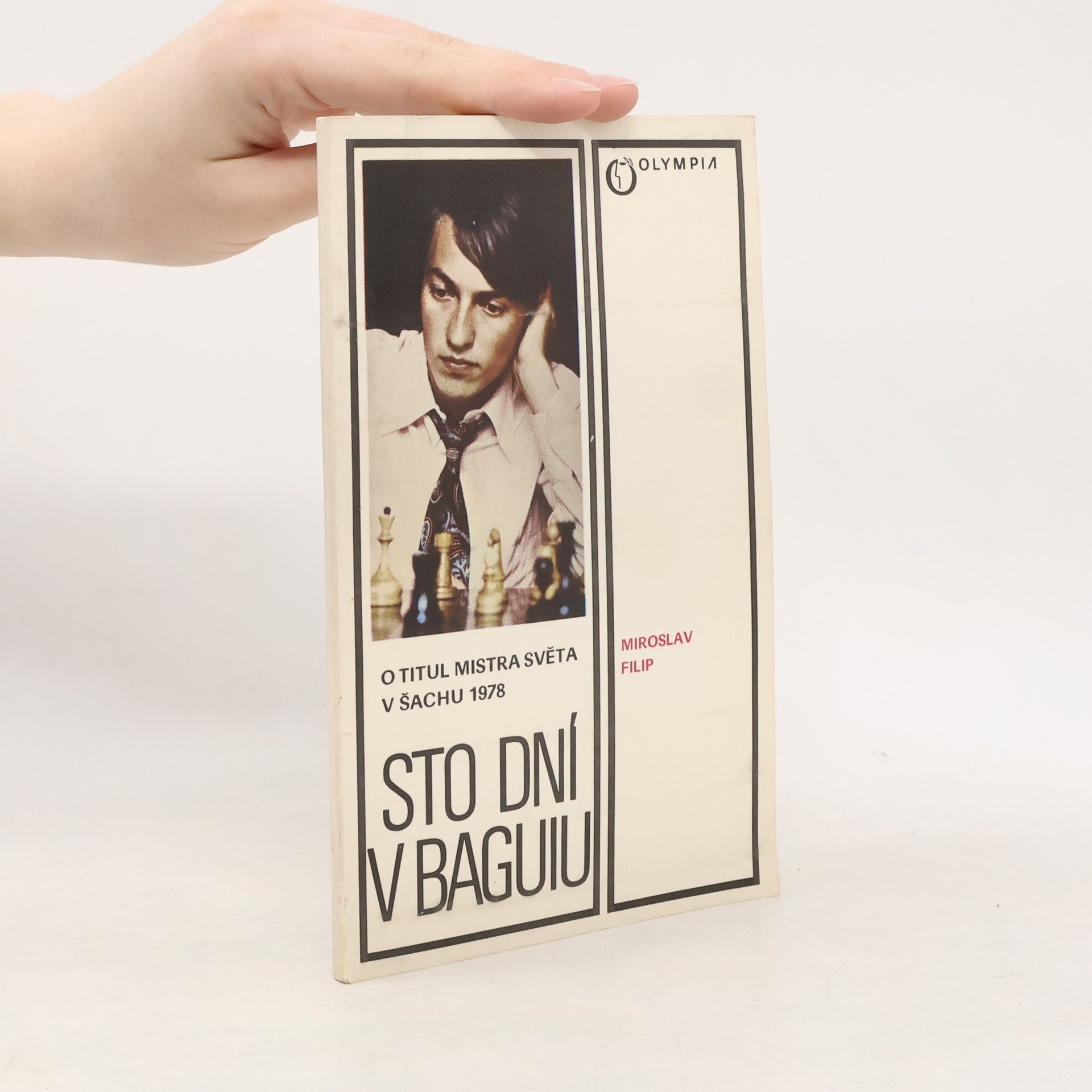 Miroslav Filip Sto dní v Baguiu. O titul mistra světa v šachu 1978