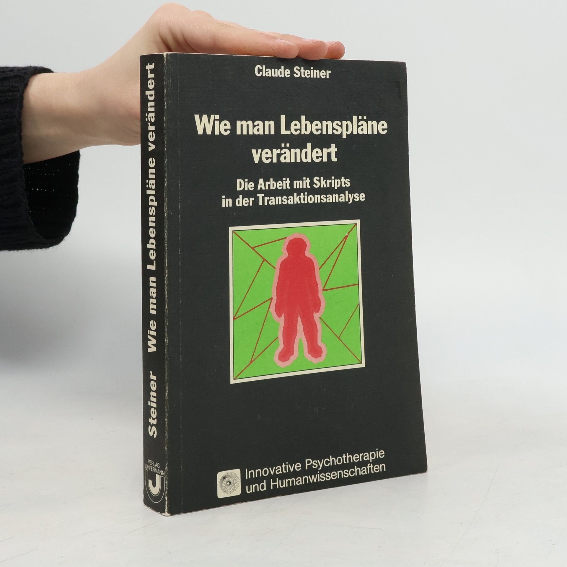 Claude Steiner Wie man Lebenspläne verändert