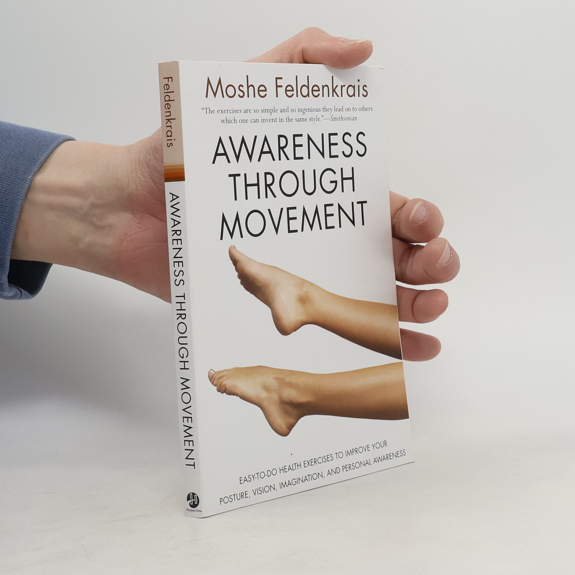Moshé Feldenkrais Awareness through movement