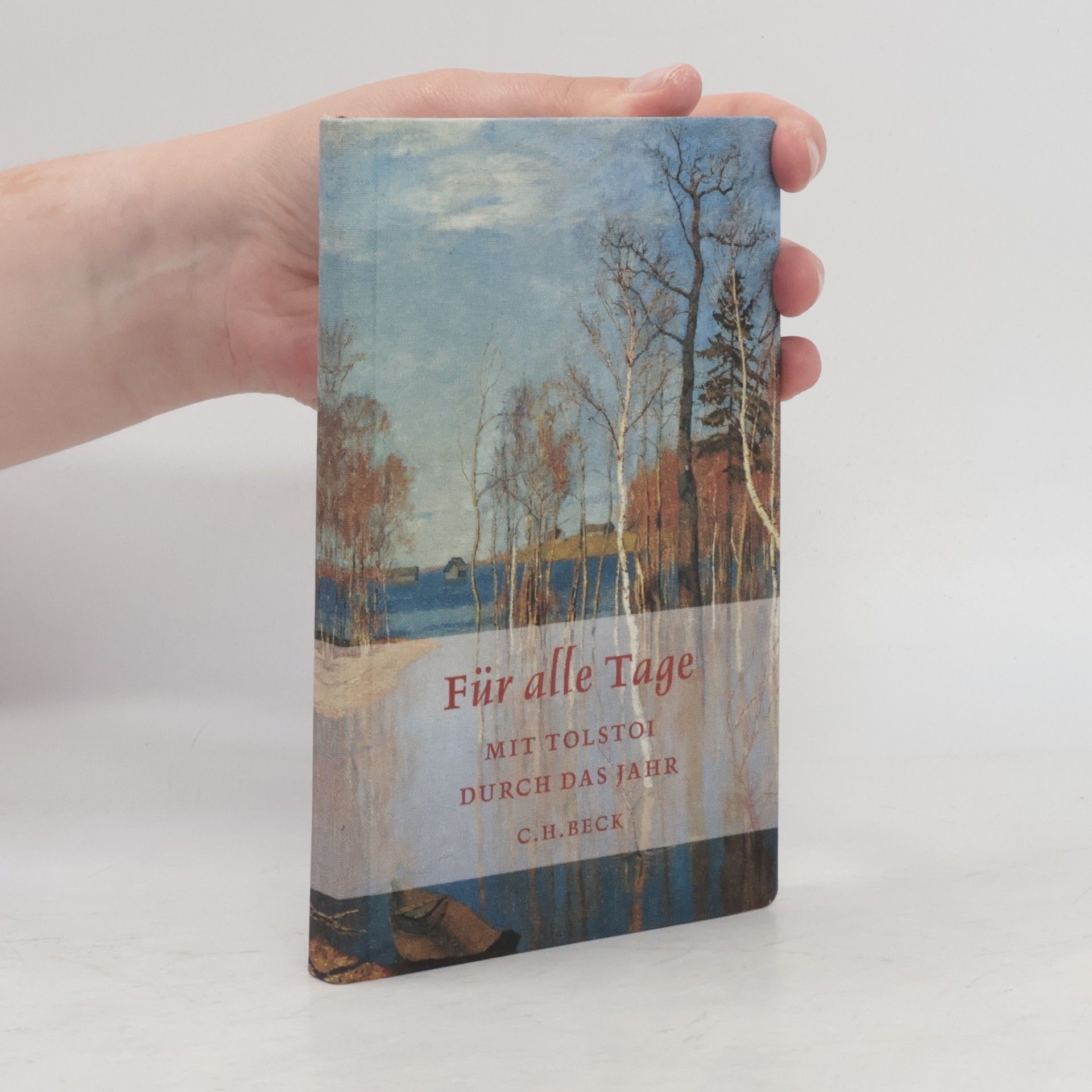 Lew Nikolajewitsch Tolstoi Für alle Tage. Mit Tolstoi durch das Jahr