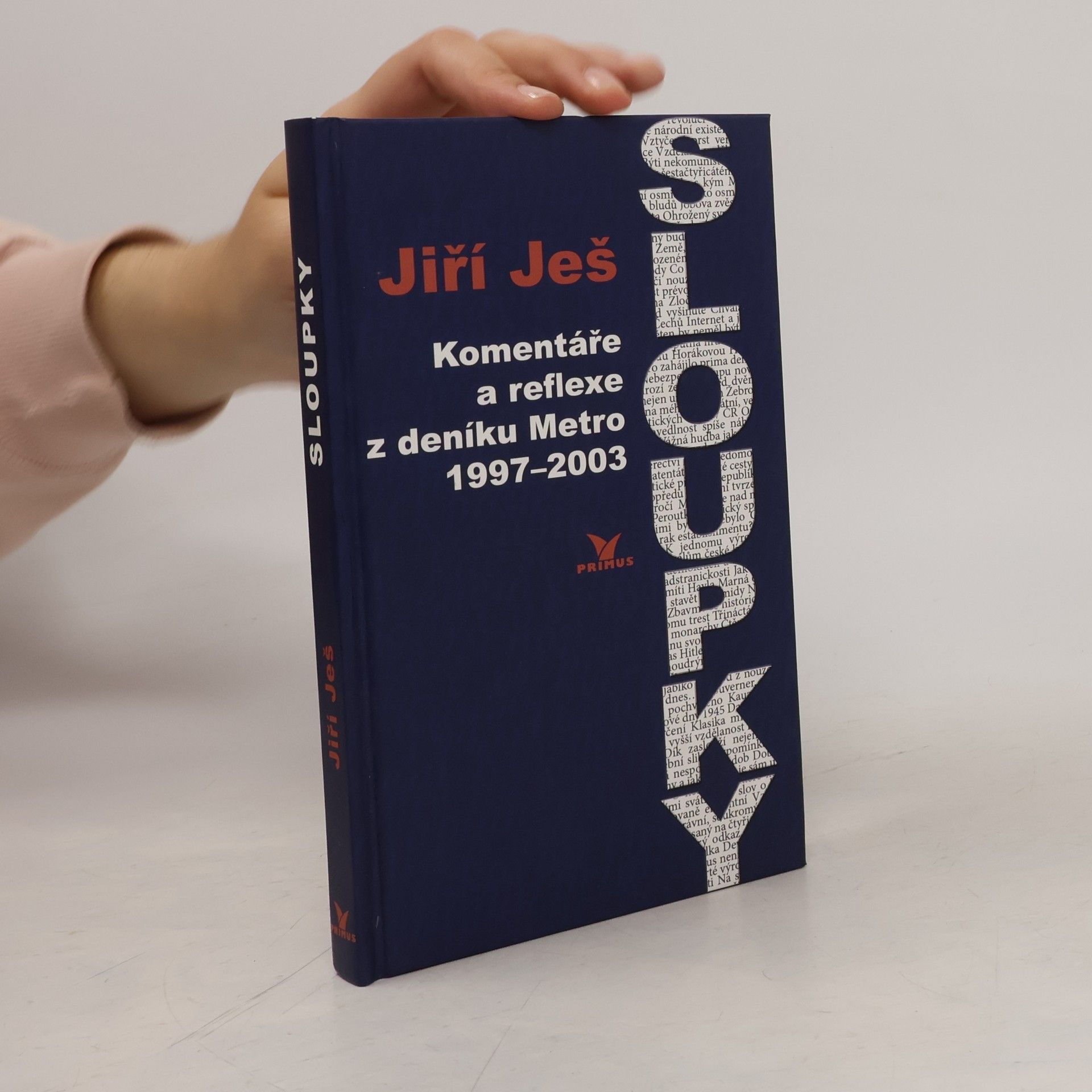 Jiří Ješ Sloupky : komentáře a reflexe z deníku Metro 1997-2003