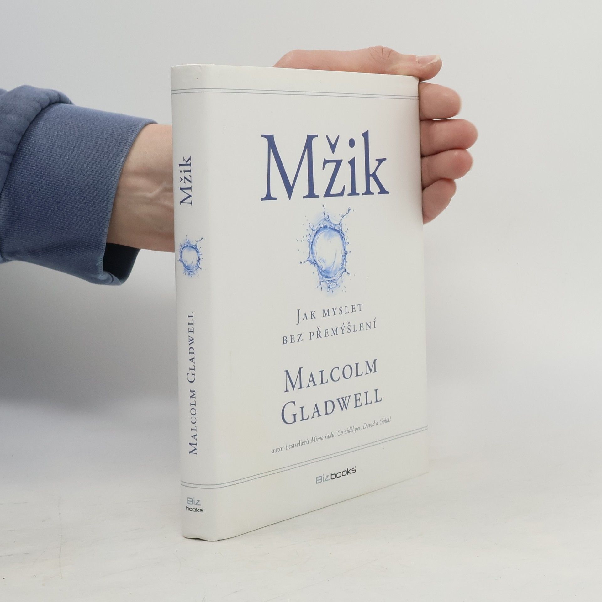 Malcolm Gladwell Mžik: O myšlení bez přemýšlení