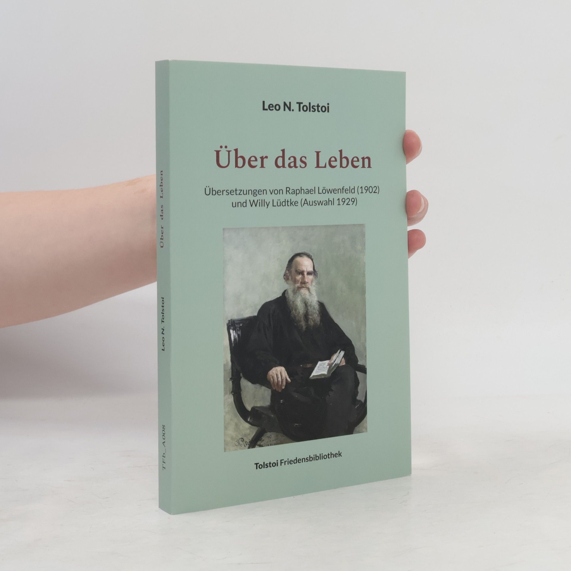 Lew Nikolajewitsch Tolstoi Über das Leben