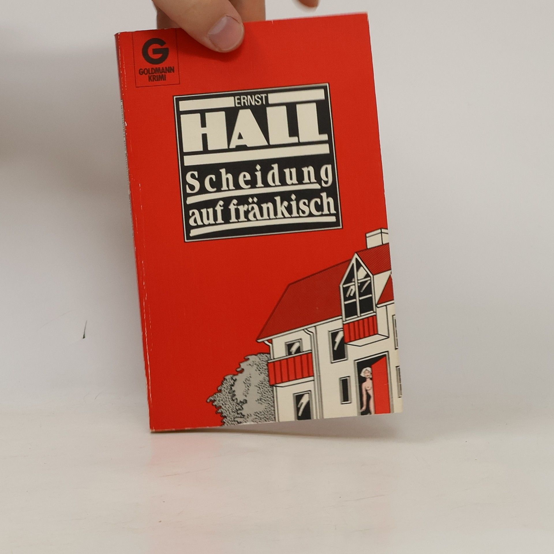 Ernst Hall Goldmann Krimi: Scheidung auf Fränkisch