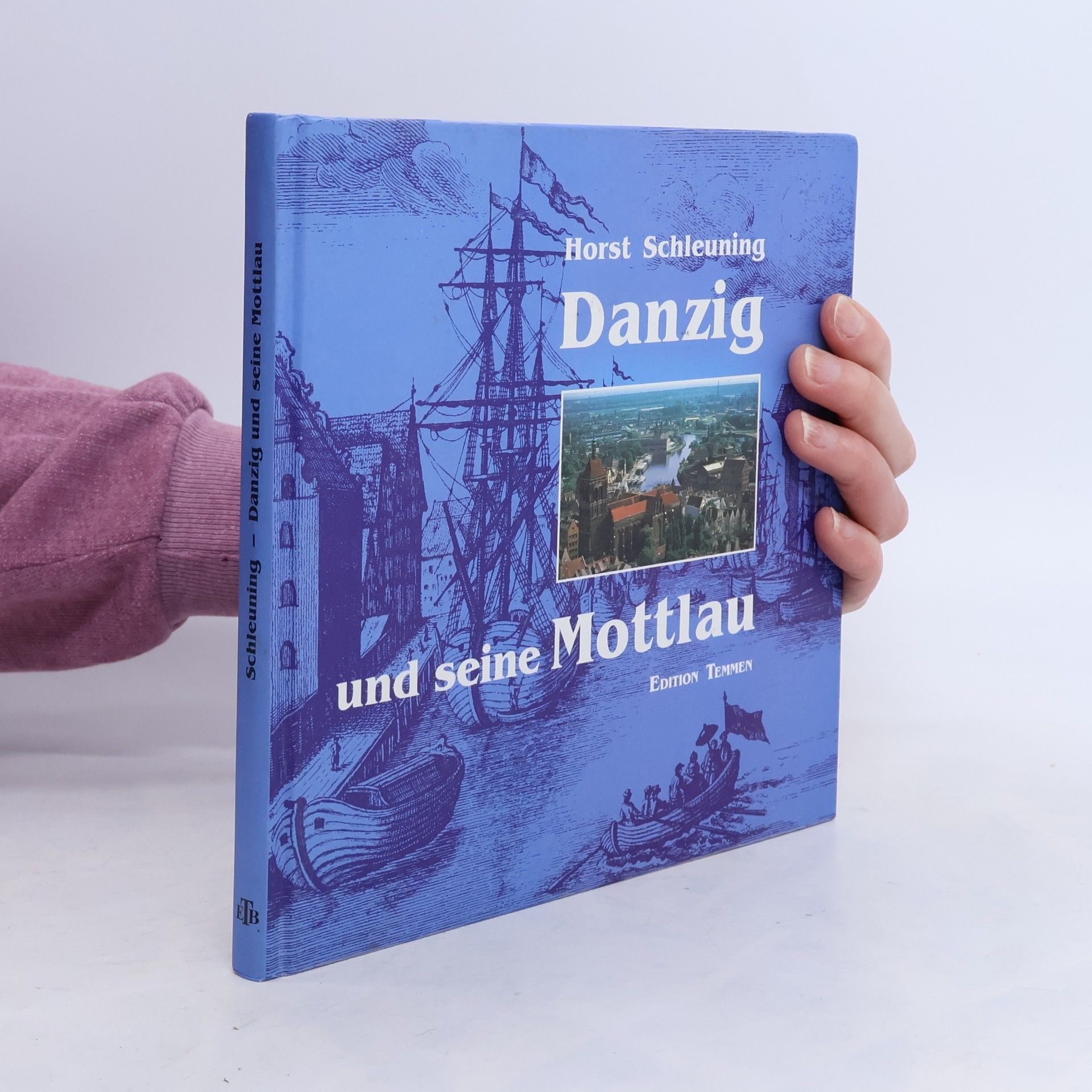 Horst Schleuning Danzig und seine Mottlau