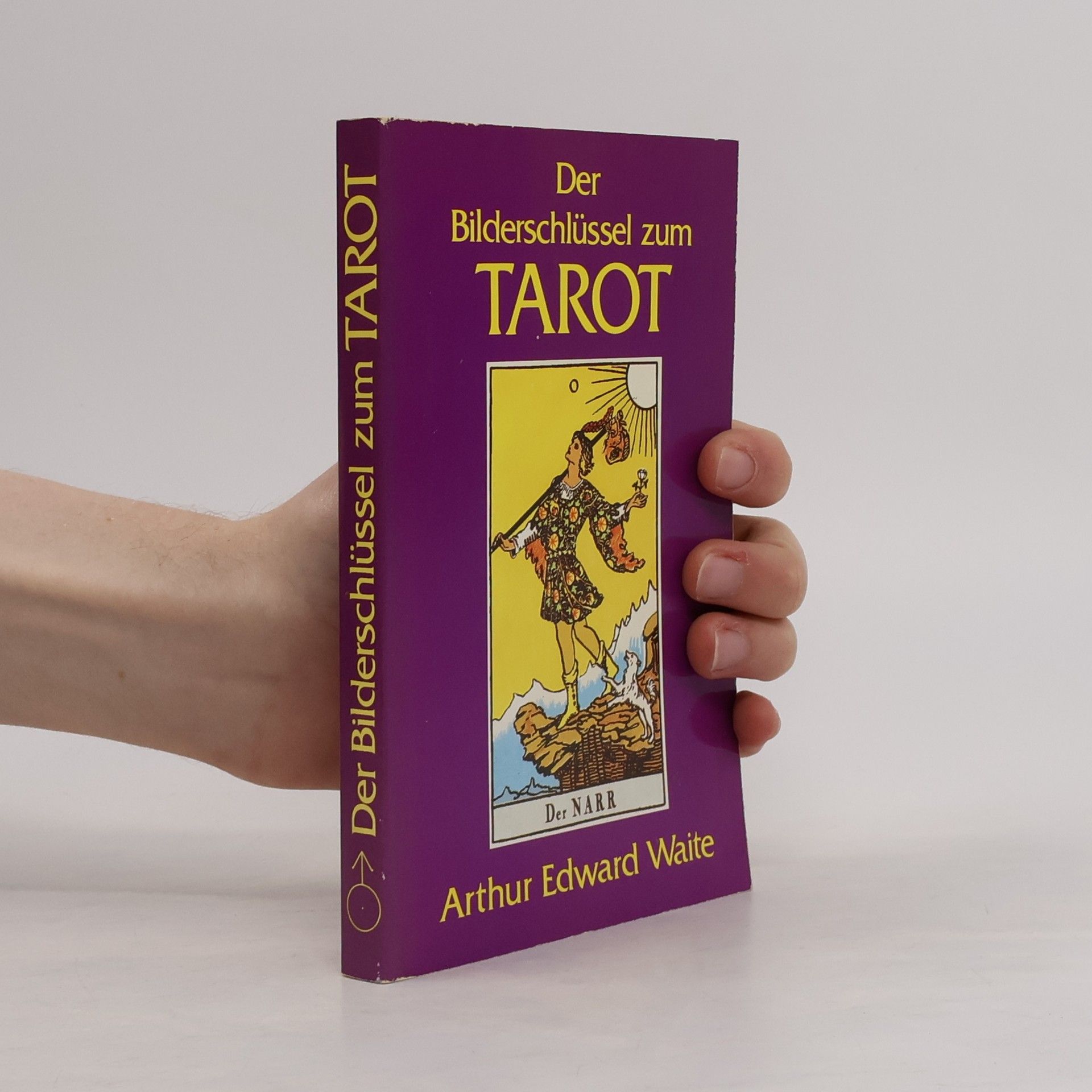Arthur Edward Waite Der Bilderschlüssel zum Tarot