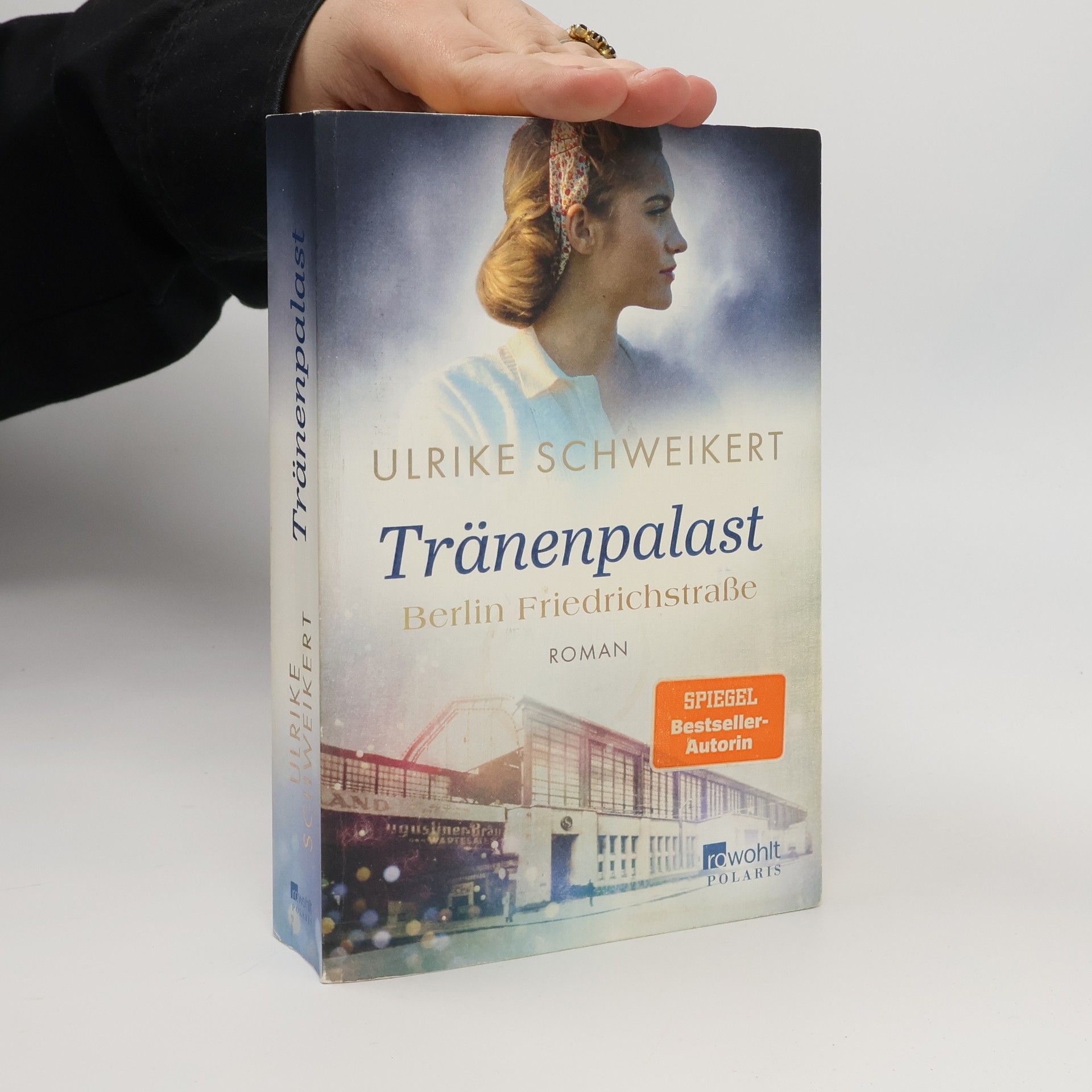 Ulrike Schweikert Berlin Friedrichstraße: Tränenpalast