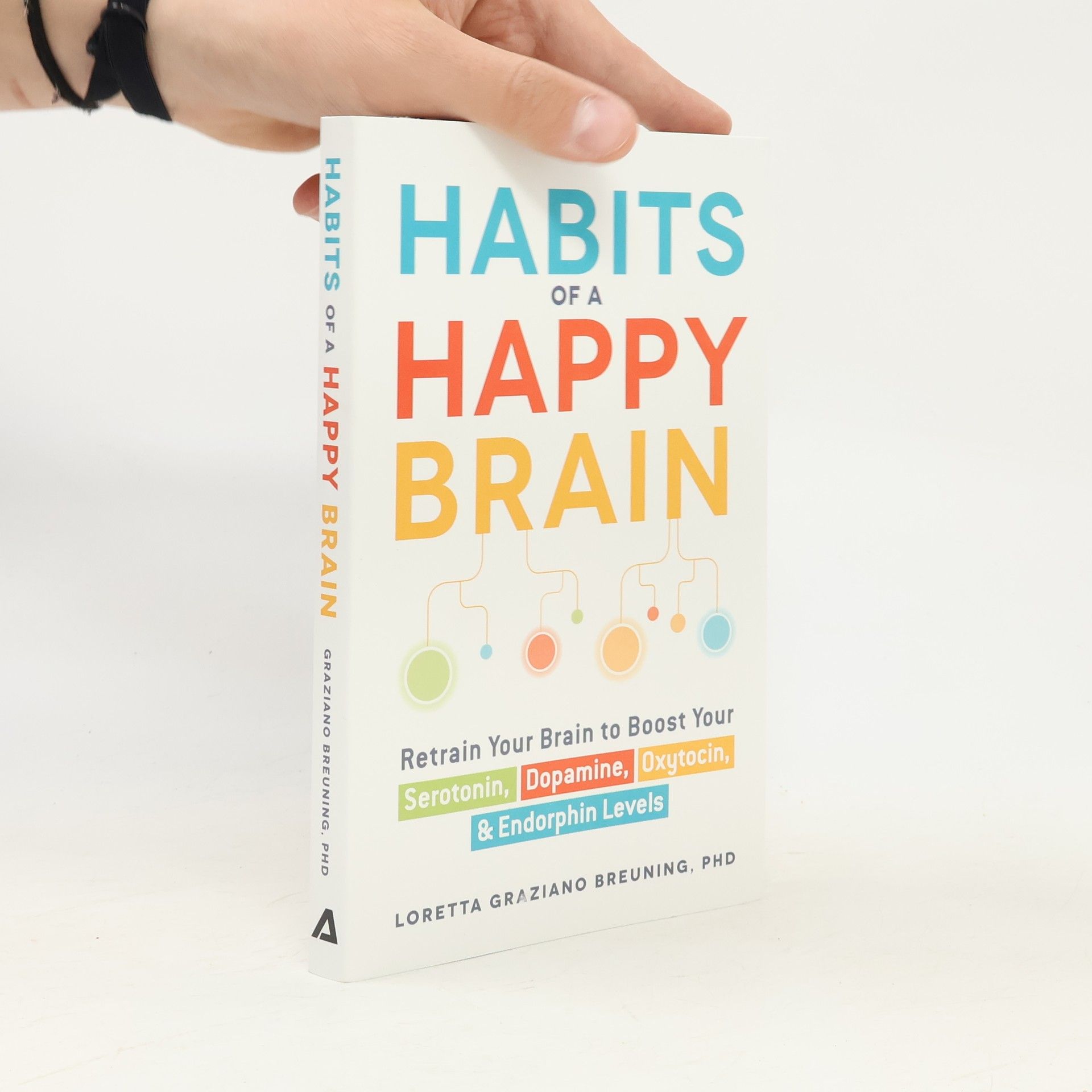 Loretta Graziano Breuning Habits of a Happy Brain
