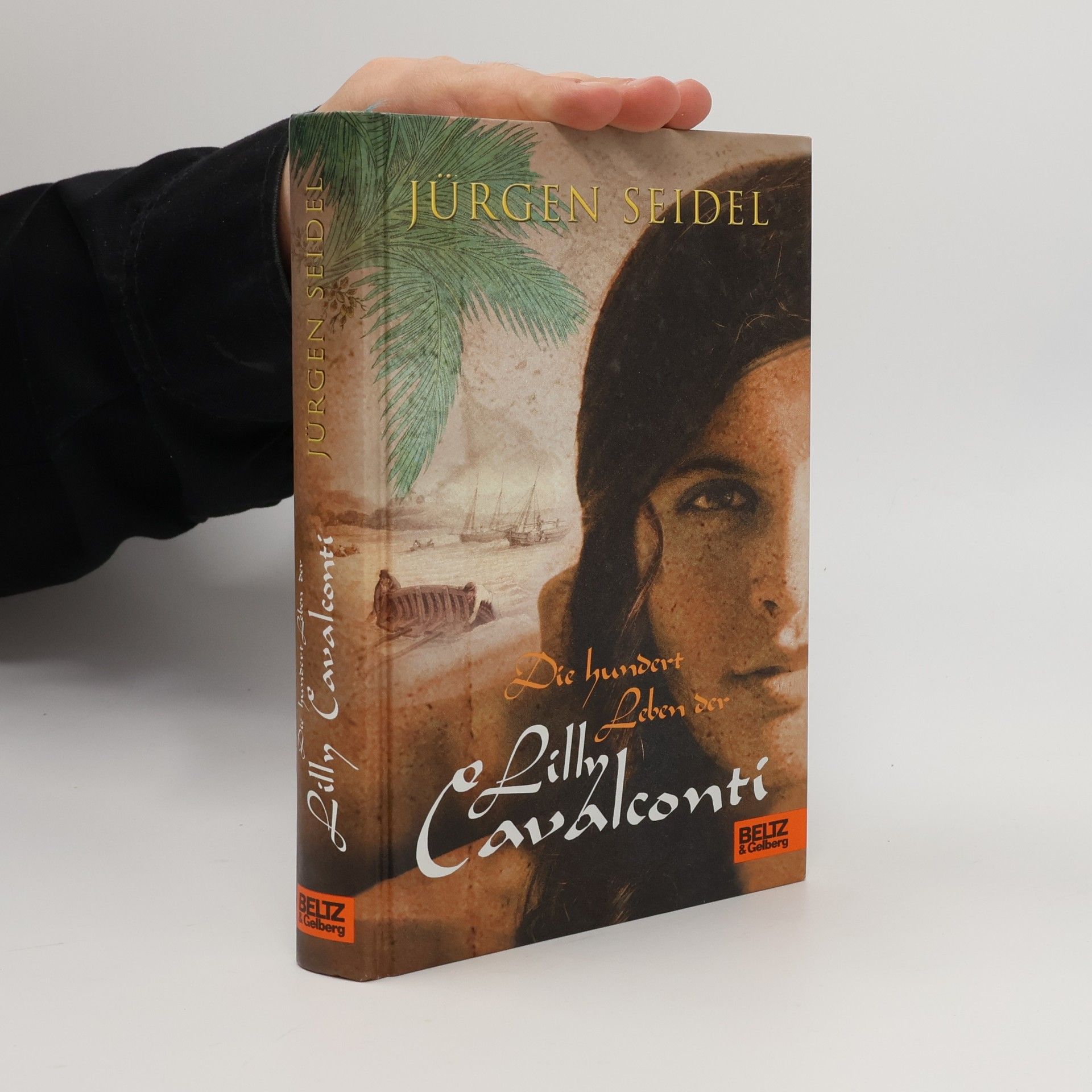 Jürgen Seidel Die hundert Leben der Lilly Cavalconti
