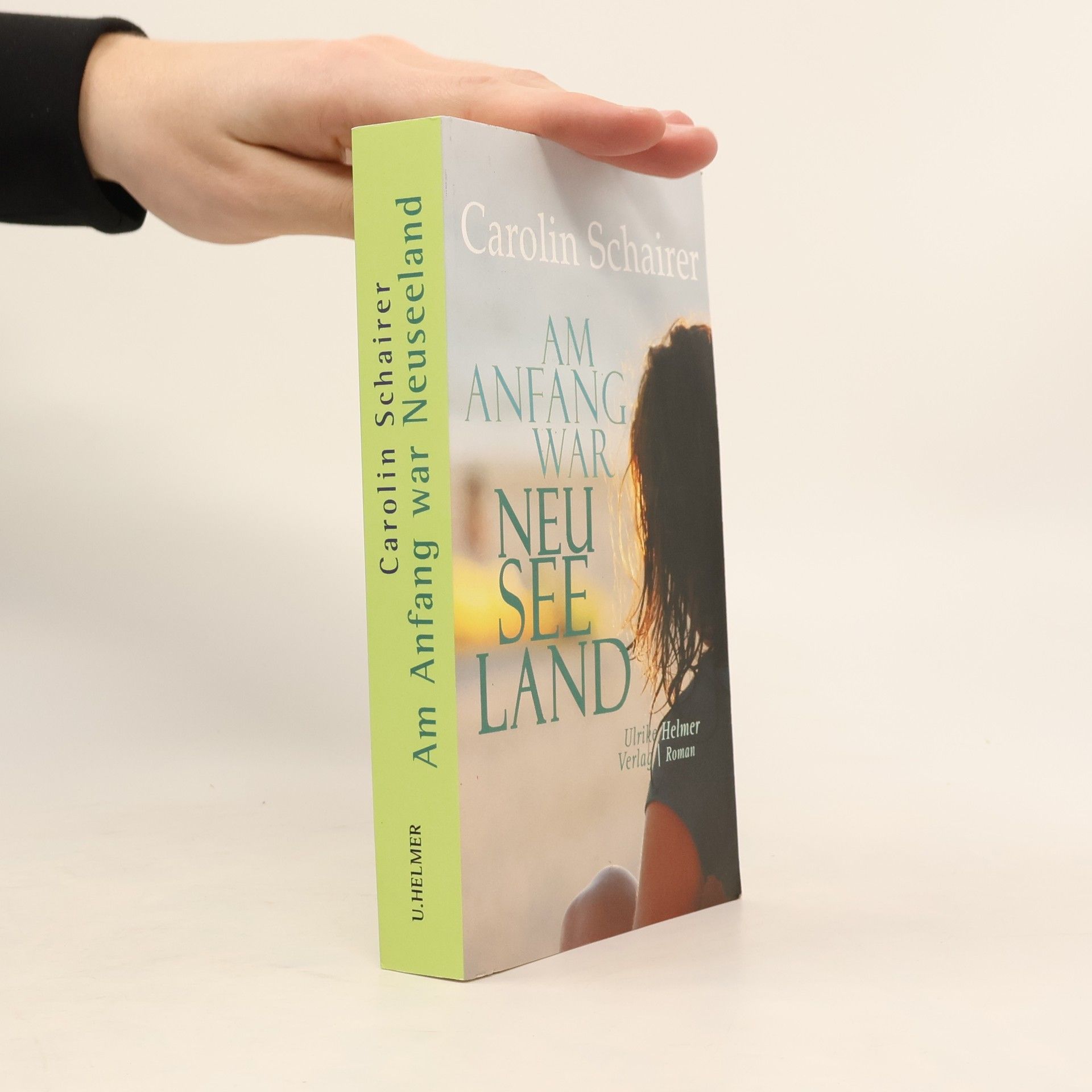 Carolin Schairer Am Anfang war Neuseeland