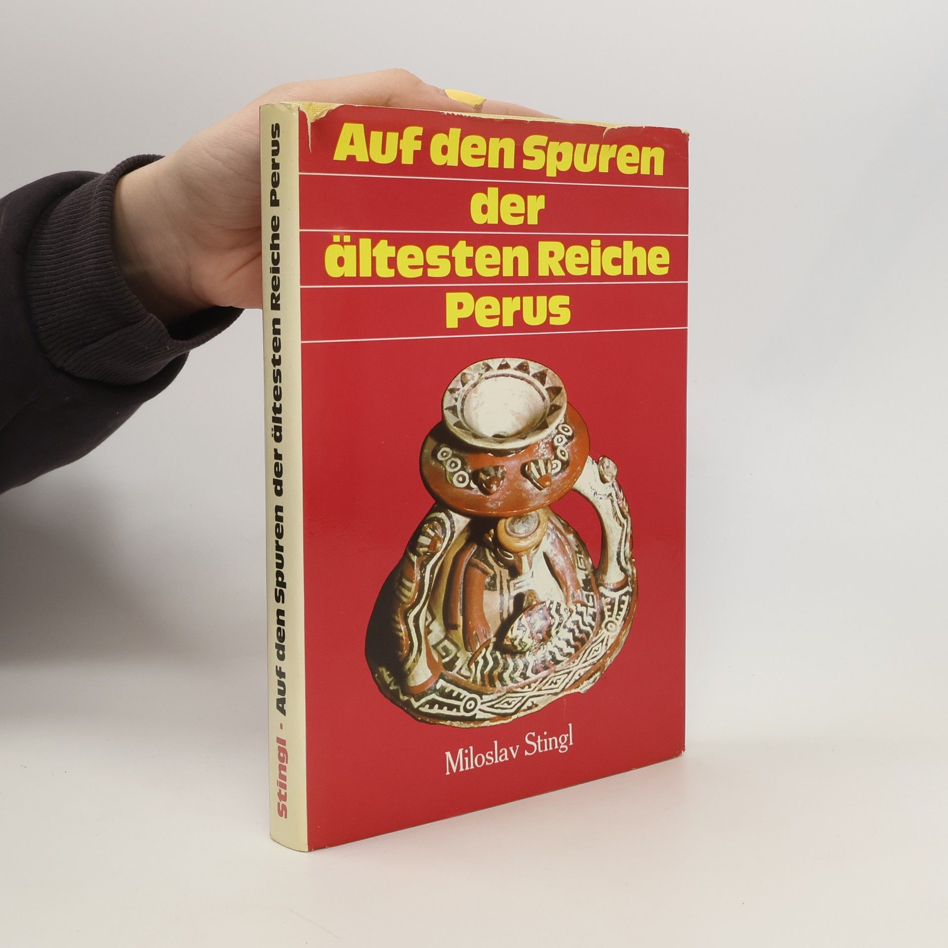 Miloslav Stingl Auf den Spuren der ältesten Reiche Perus