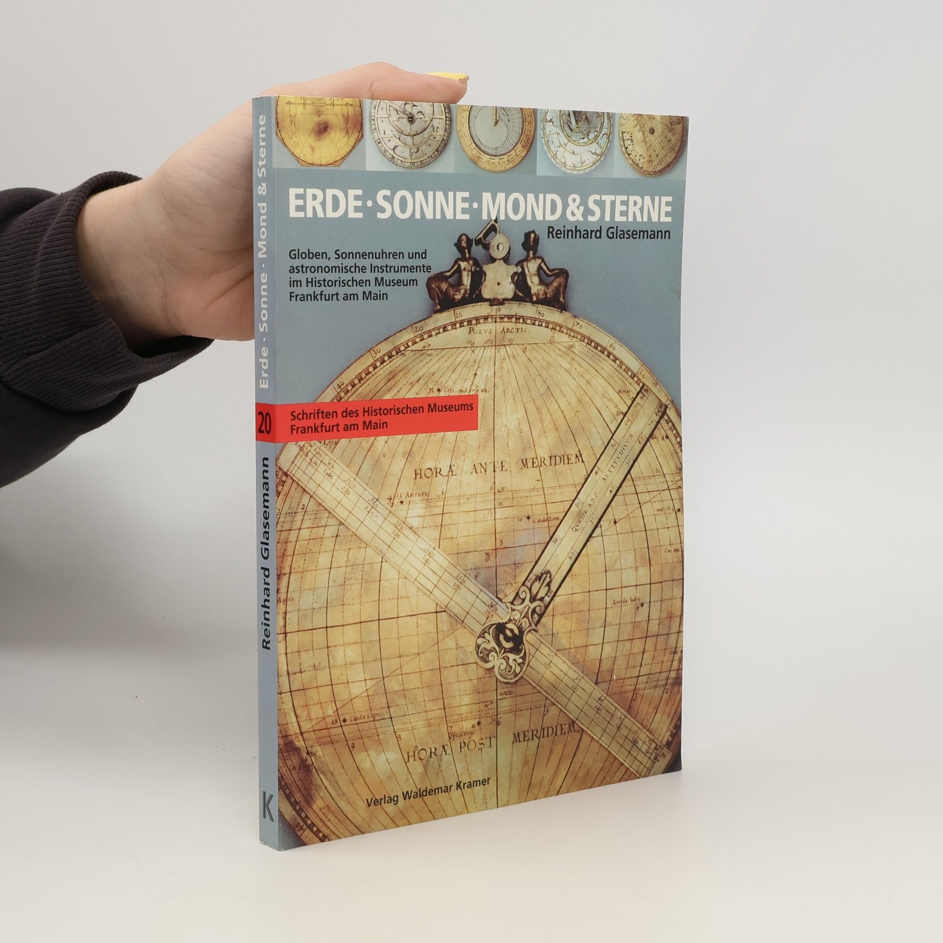 Reinhard Glasemann Schriften des Historischen Museums Frankfurt am Main - 20: Erde, Sonne, Mond & Sterne
