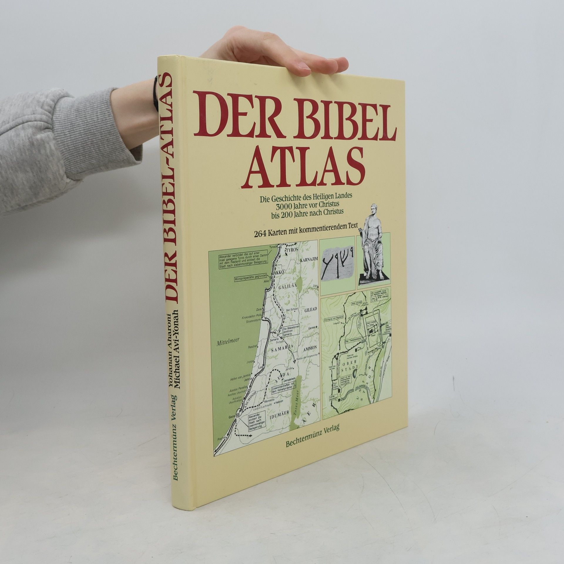 Yohanan Aharoni Der Bibelatlas. Die Geschichte des Heiligen Landes 3000 Jahre vor Christus bis 200 Jahre nach Christus