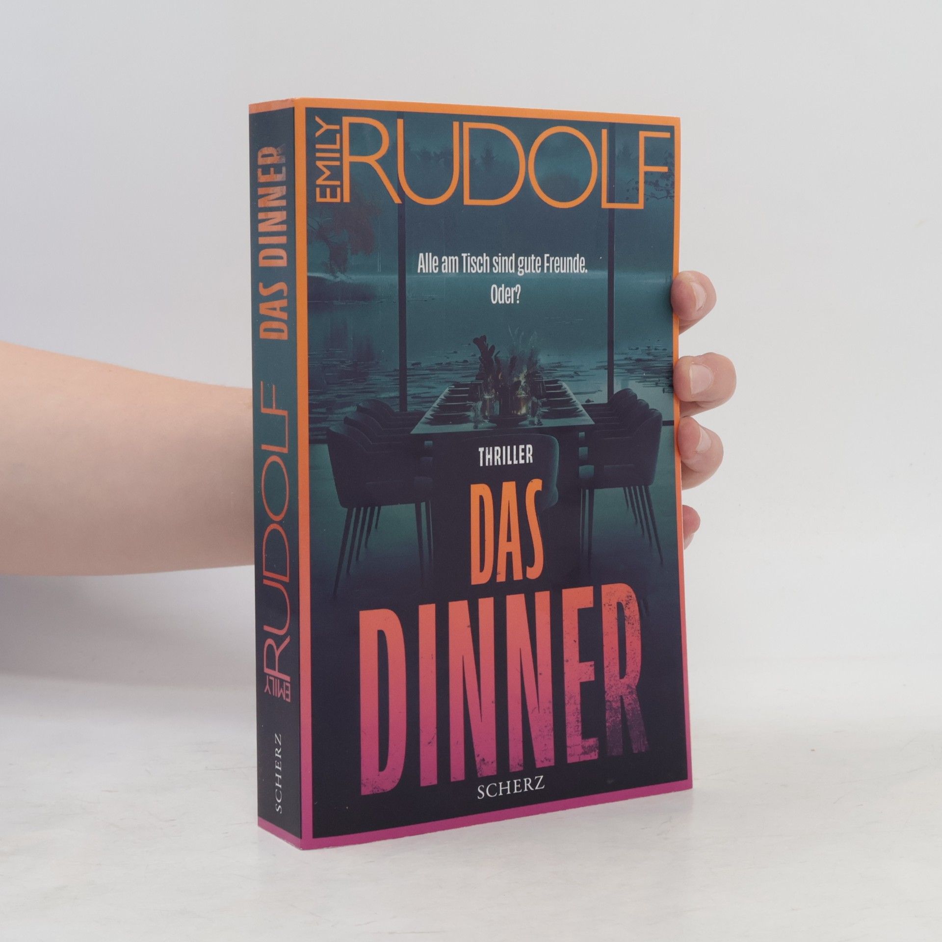 Emily Rudolf Das Dinner - Alle am Tisch sind gute Freunde. Oder?
