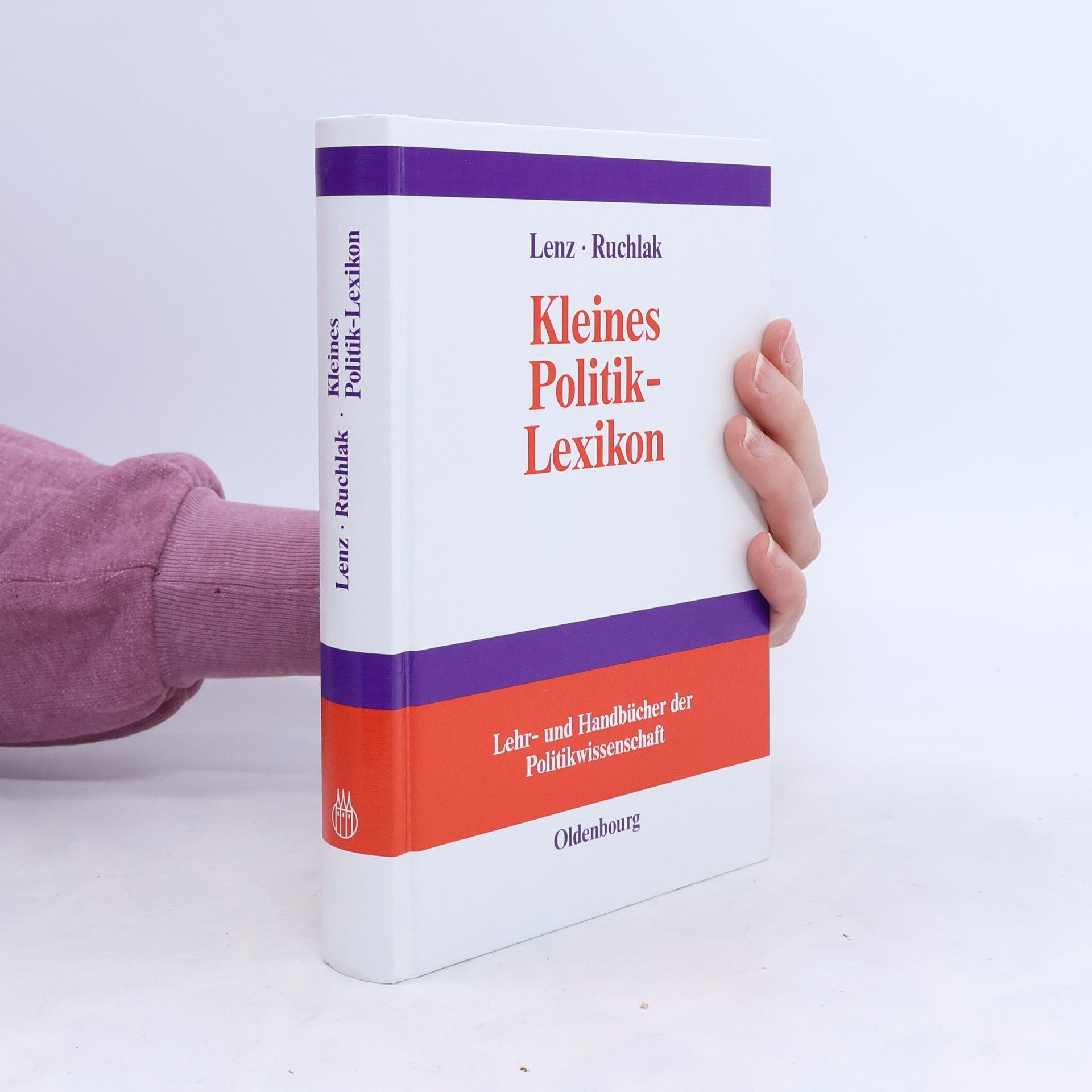 Carsten Lenz Lehr- und Handbücher der Politikwissenschaft: Kleines Politik-Lexikon