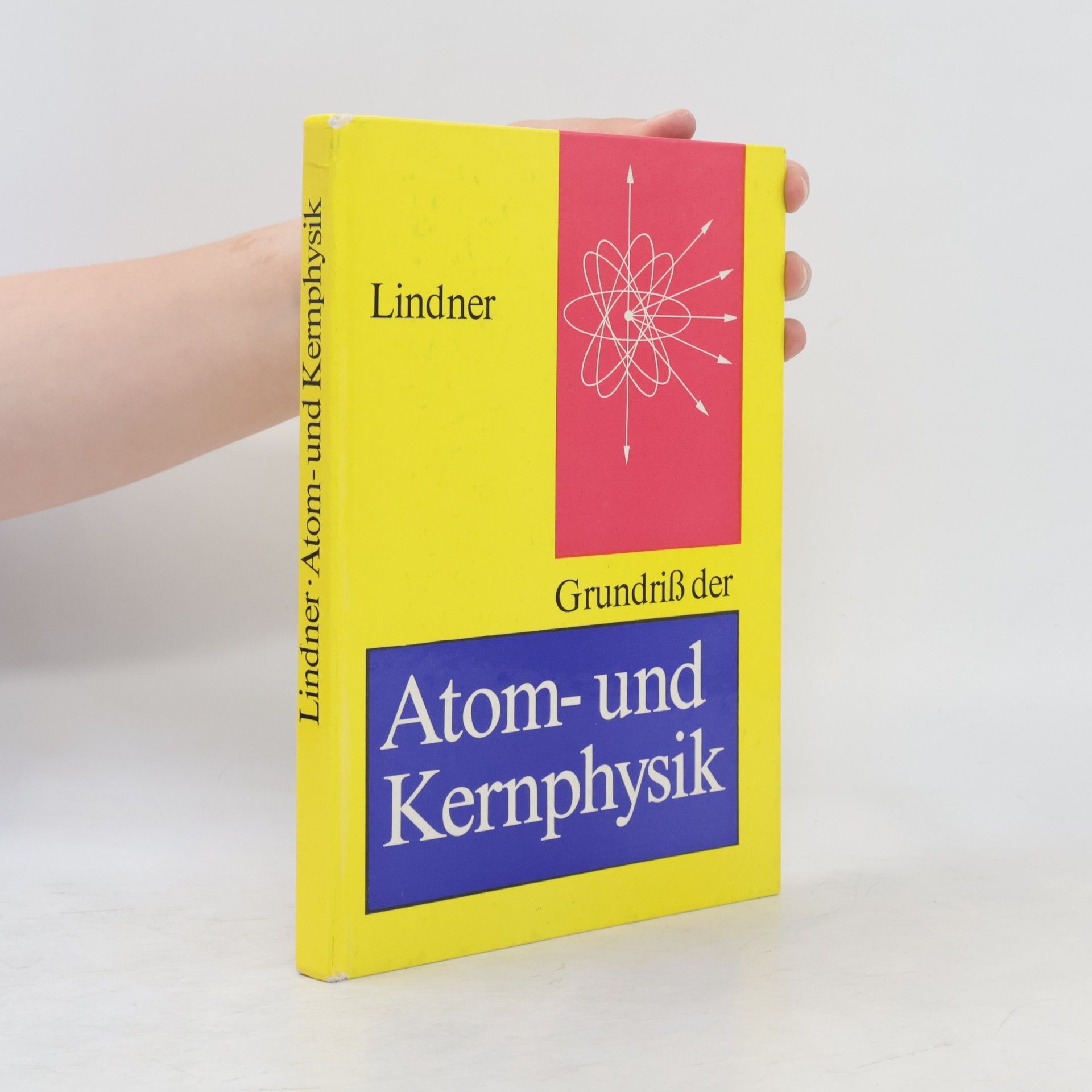 Grundriss der Atom- und Kernphysik