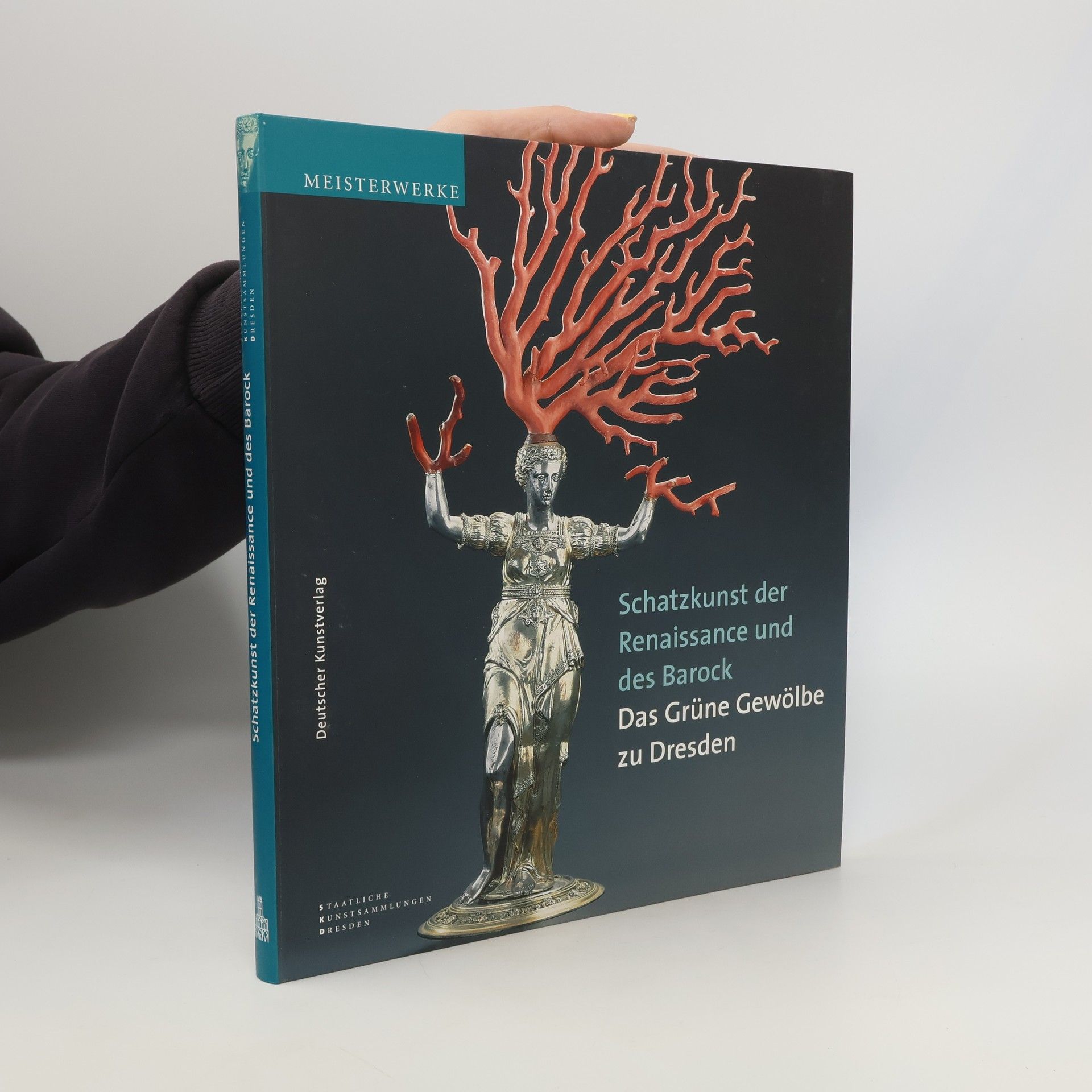 Dirk Syndram Schatzkunst der Renaissance und des Barock