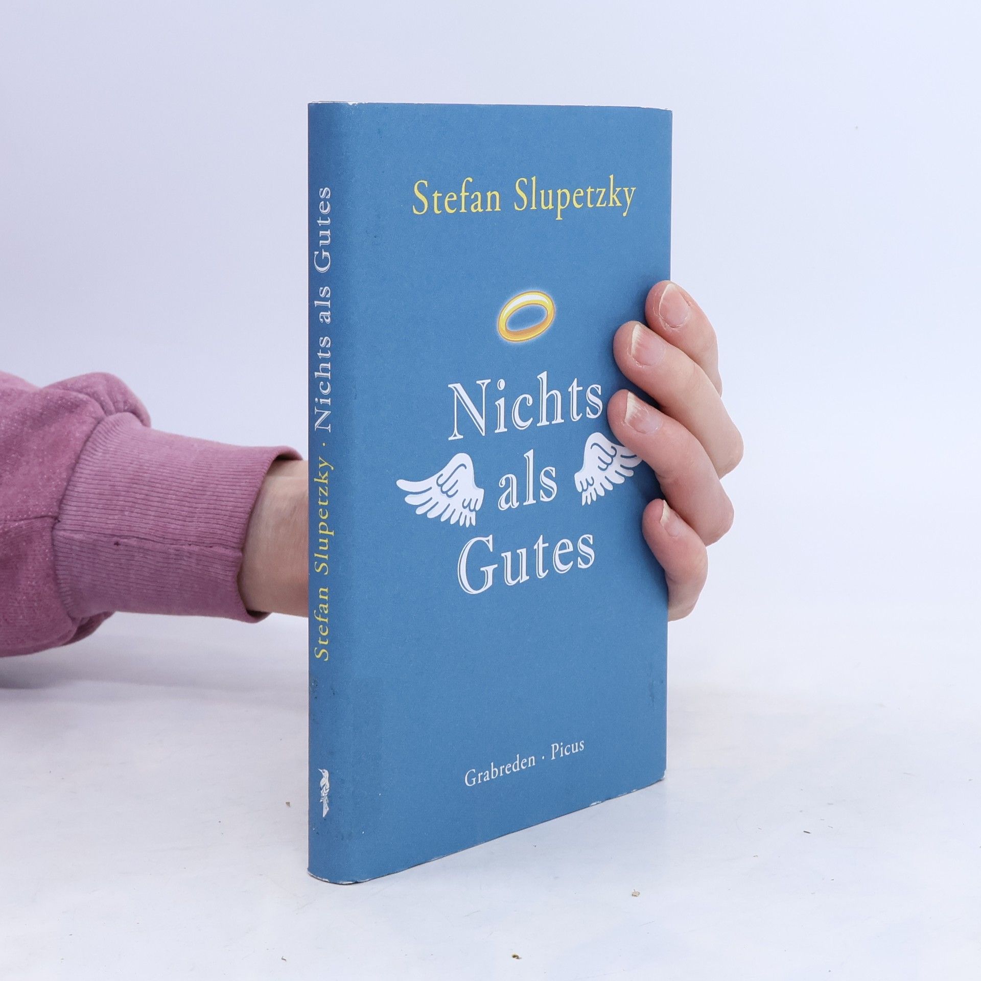 Stefan Slupetzky Nichts als Gutes