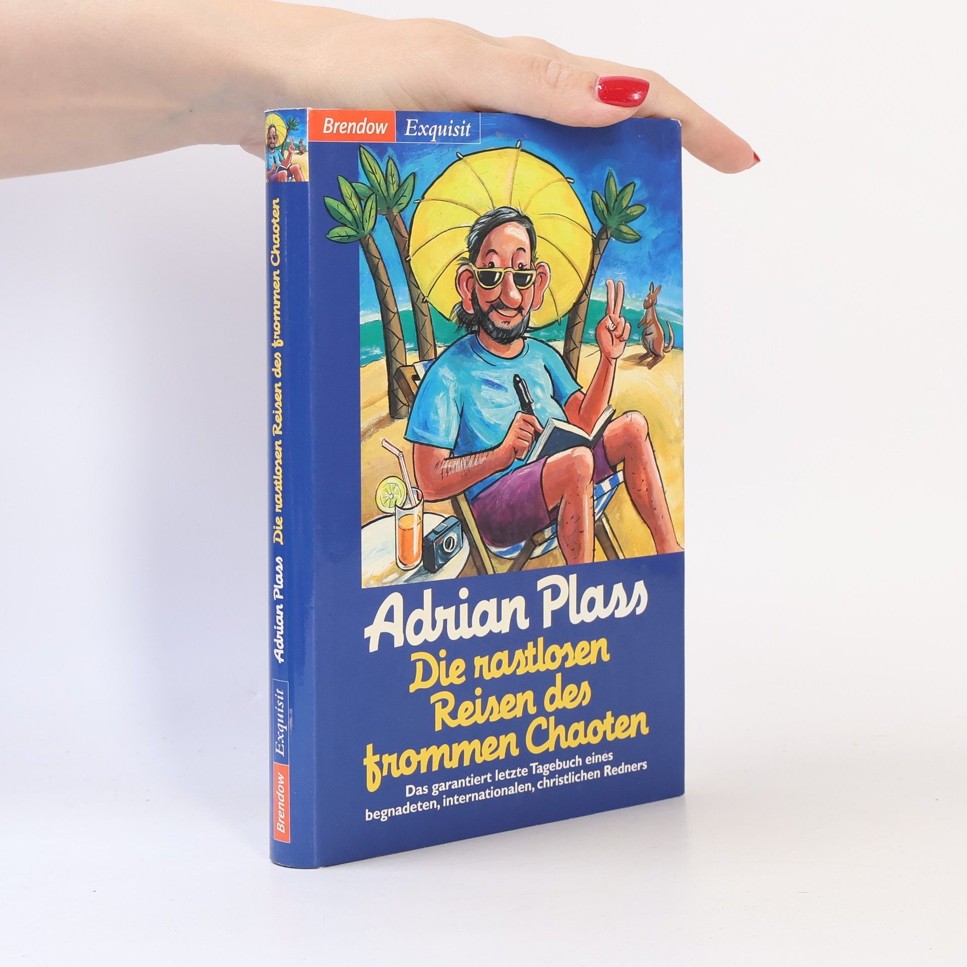Adrian Plass Die rastlosen Reisen des frommen Chaoten