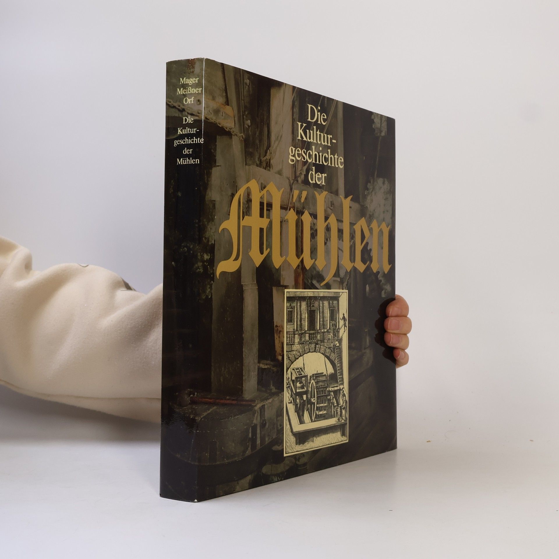 Johannes Mager Die Kulturgeschichte der Mühlen