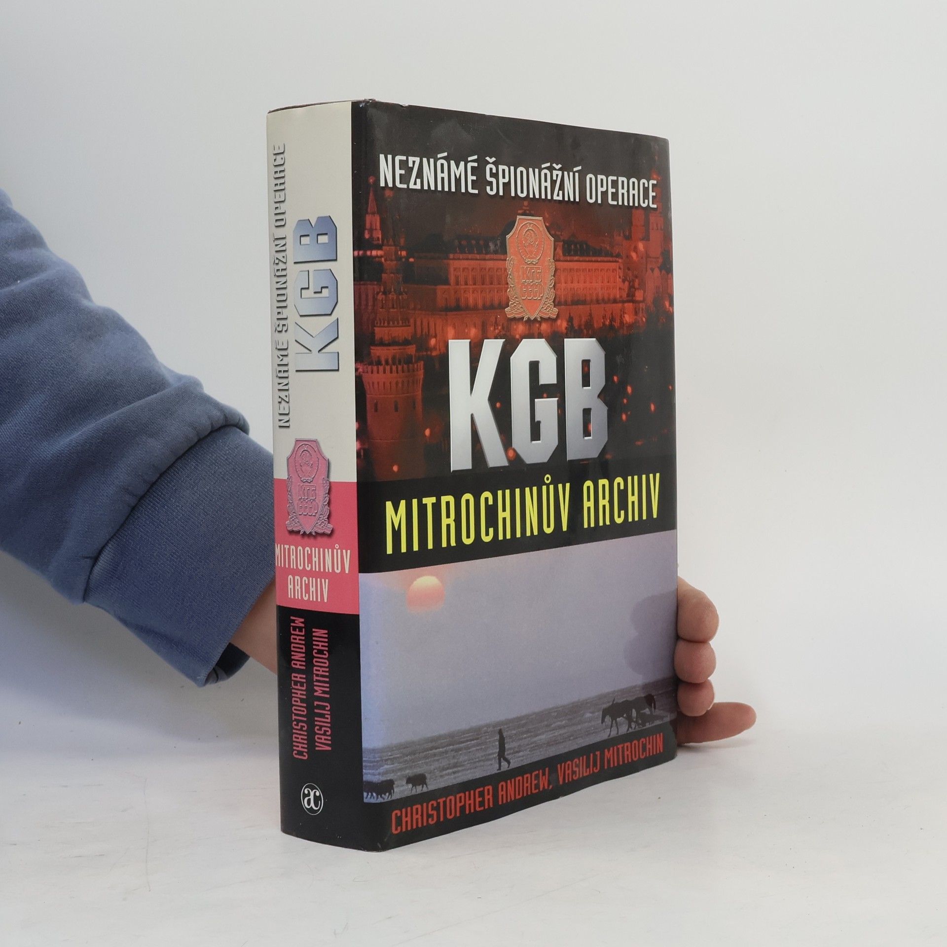 Christopher Andrew Neznámé špionážní operace KGB : Mitrochinův archiv