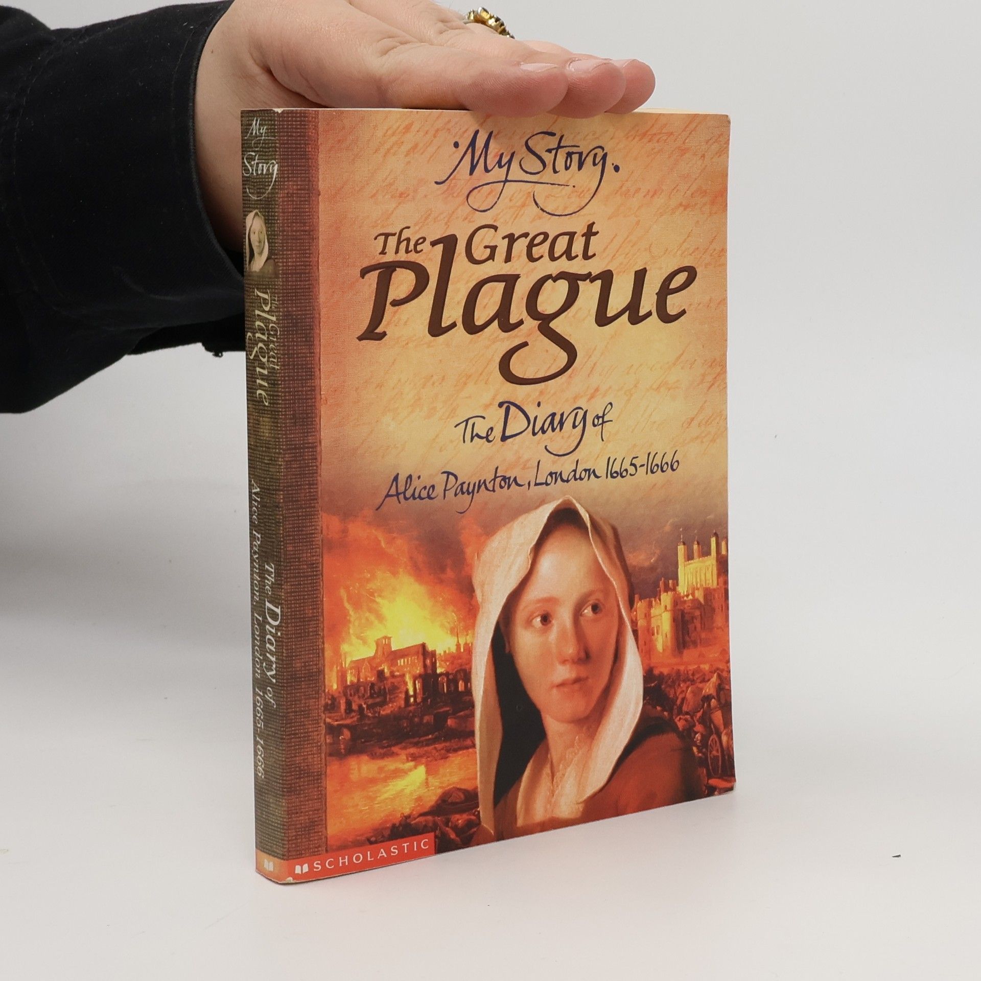 The Great Plague. The Diary of Alice Paynton, London 1665-1666